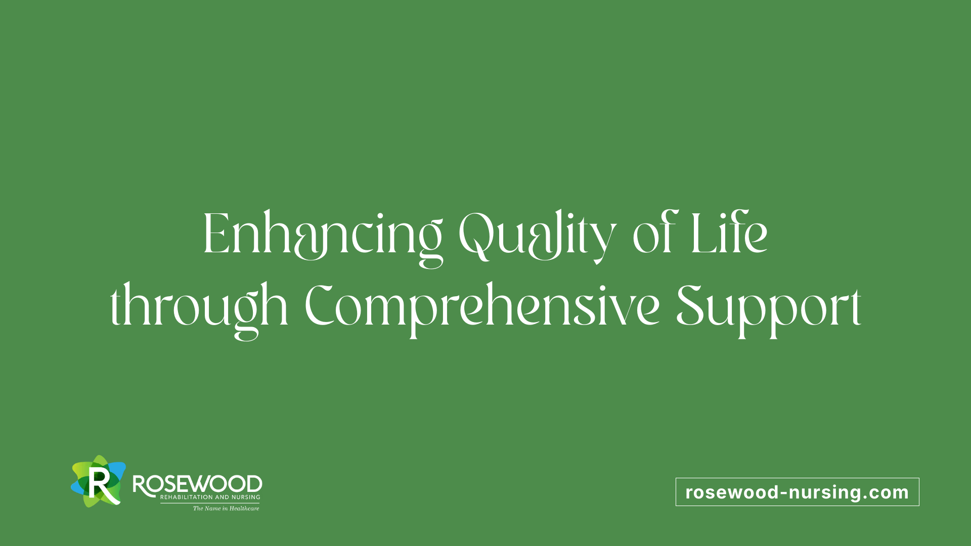 Enhancing Quality of Life through Comprehensive Support