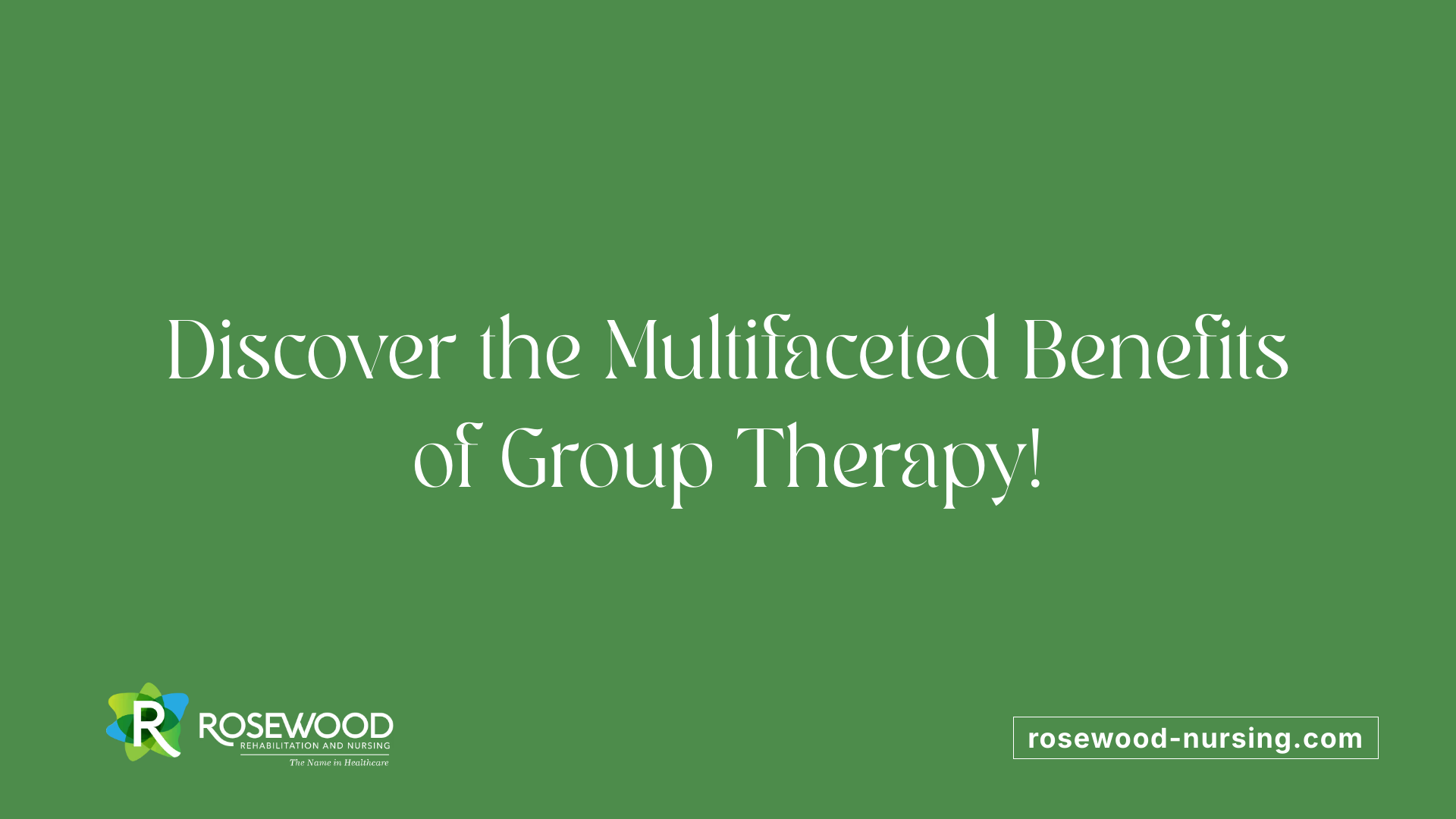 Discover the Multifaceted Benefits of Group Therapy!