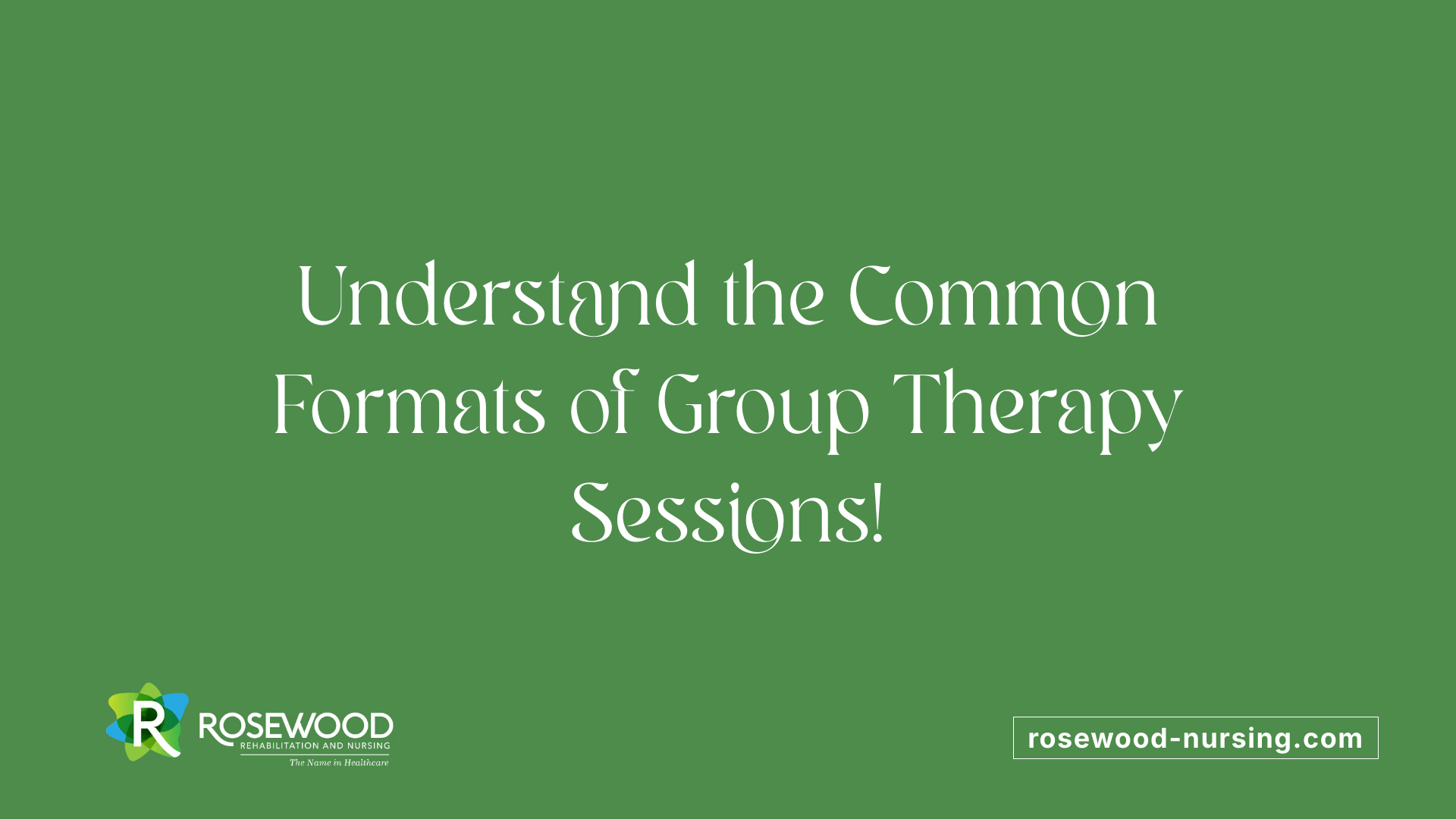Understand the Common Formats of Group Therapy Sessions!