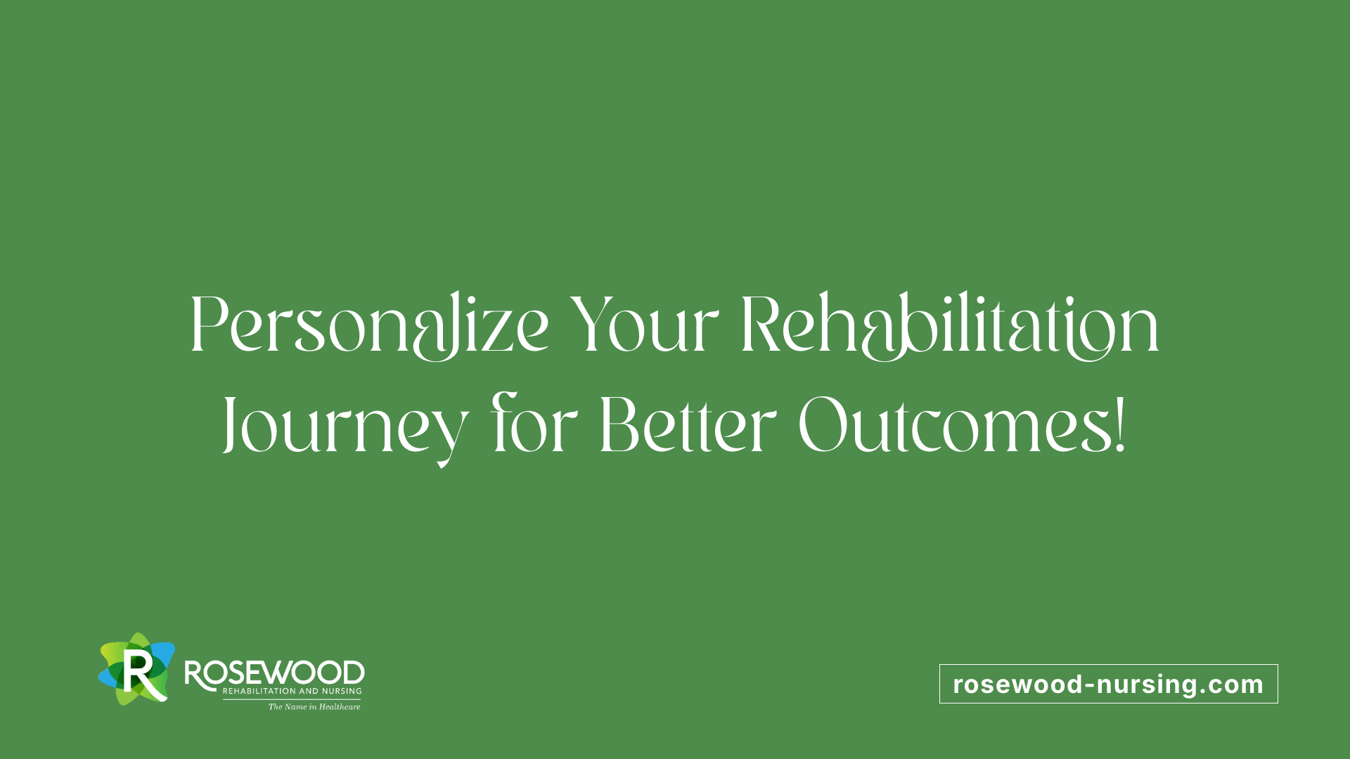 Personalize Your Rehabilitation Journey for Better Outcomes!