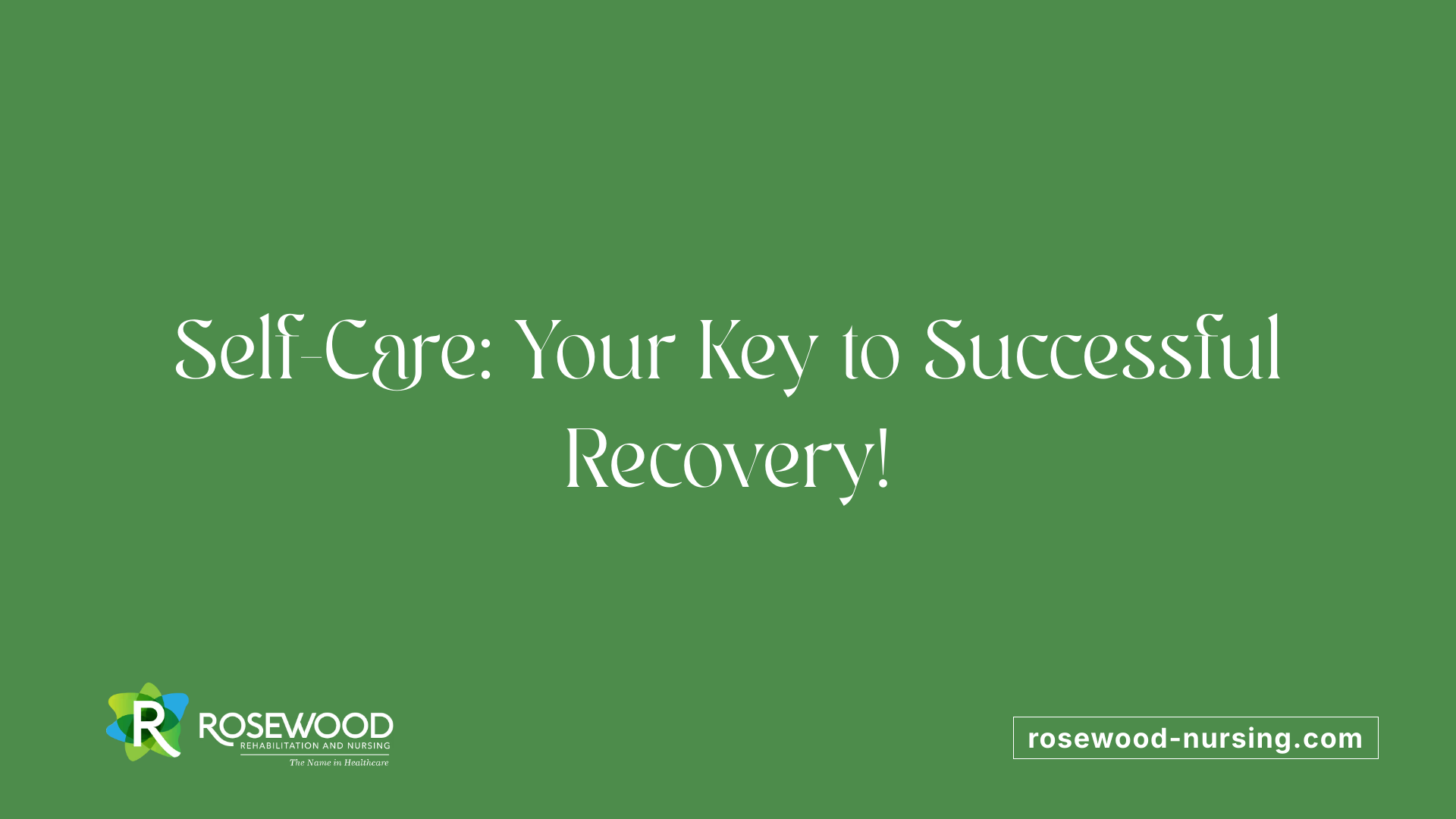 Self-Care: Your Key to Successful Recovery!