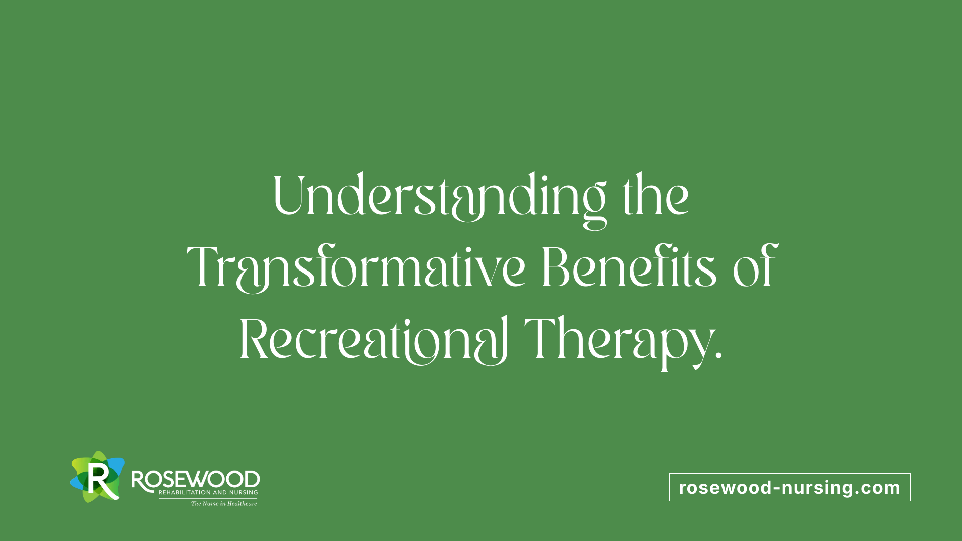 Understanding the Transformative Benefits of Recreational Therapy.