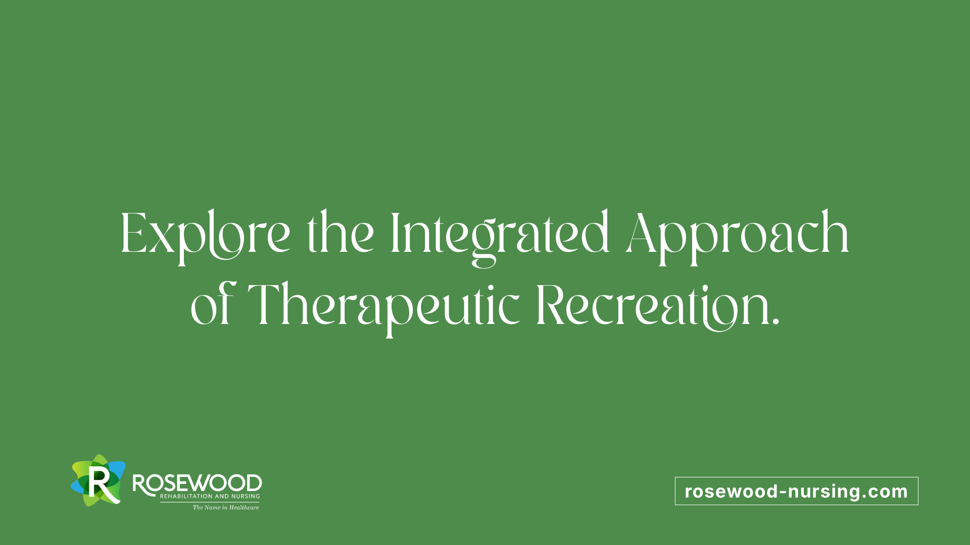 Explore the Integrated Approach of Therapeutic Recreation.