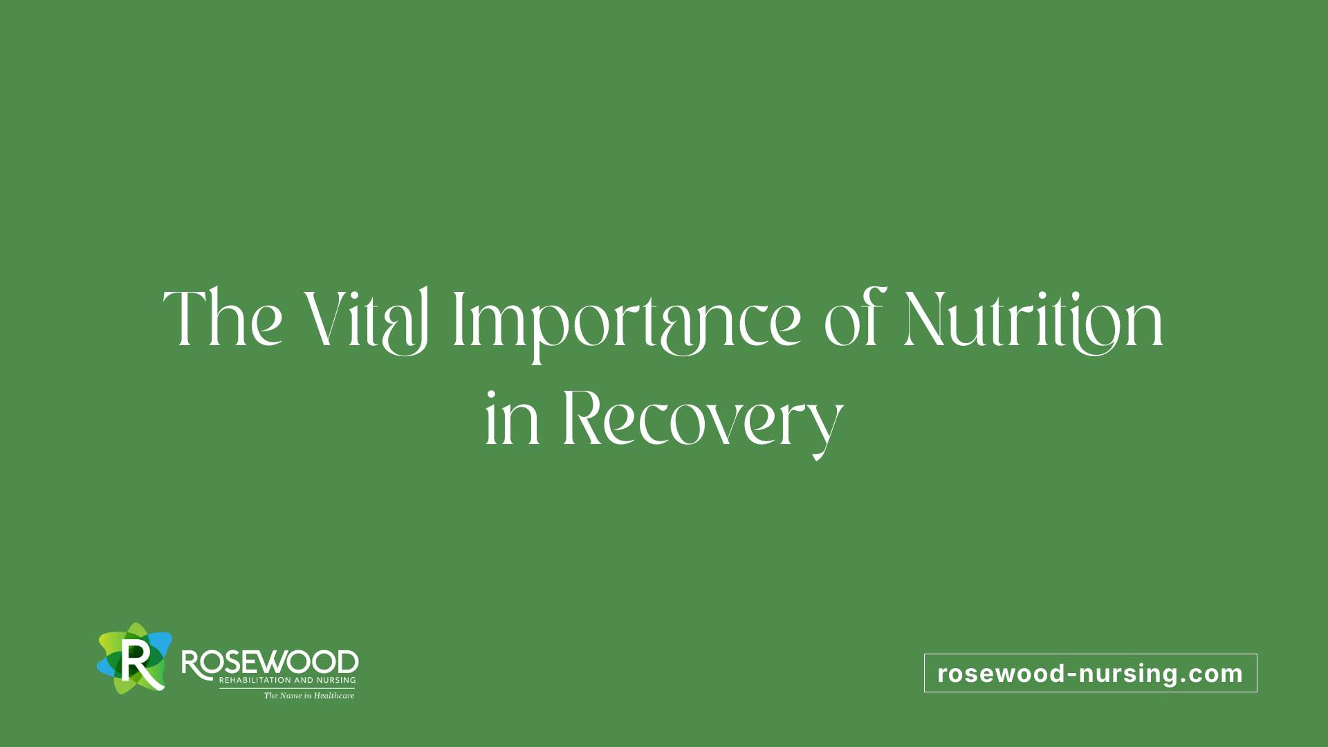The Vital Importance of Nutrition in Recovery
