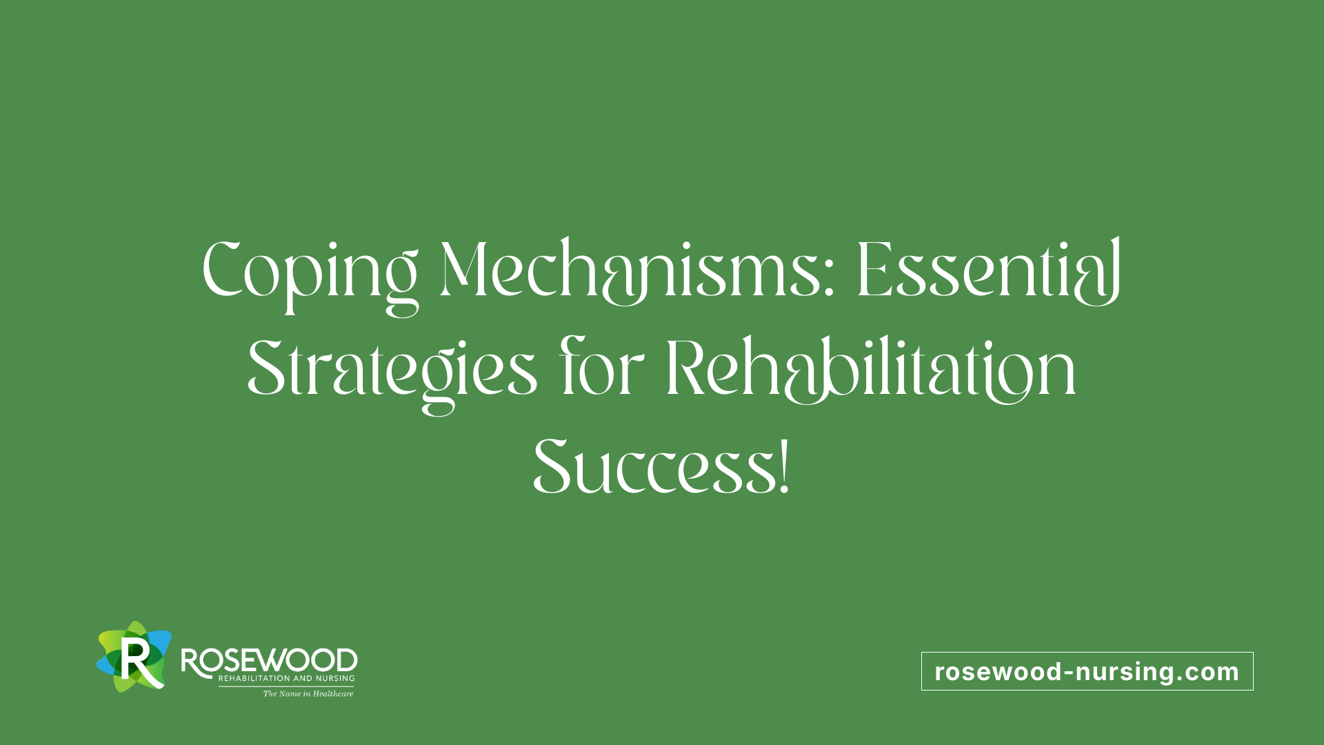 Coping Mechanisms: Essential Strategies for Rehabilitation Success!