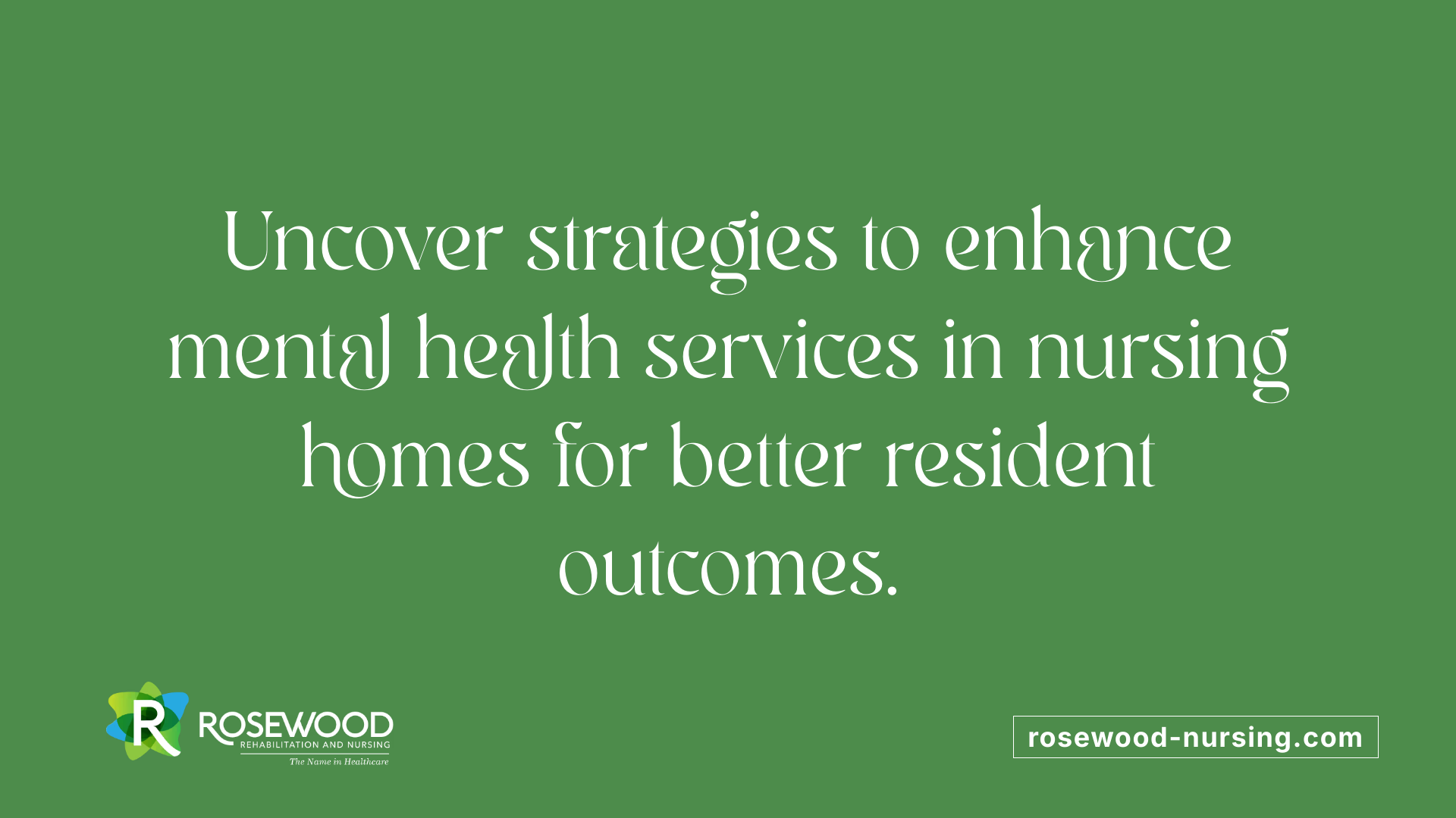 Uncover strategies to enhance mental health services in nursing homes for better resident outcomes.