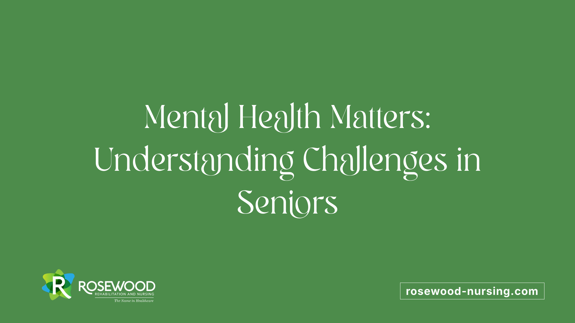 Mental Health Matters: Understanding Challenges in Seniors