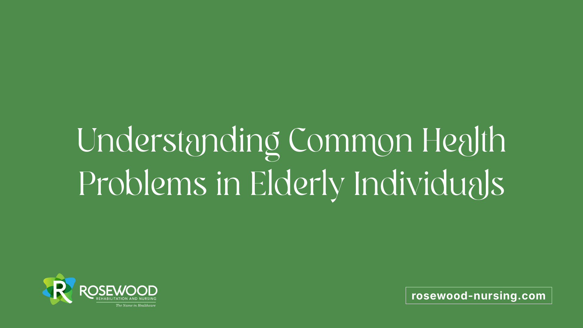 Understanding Common Health Problems in Elderly Individuals