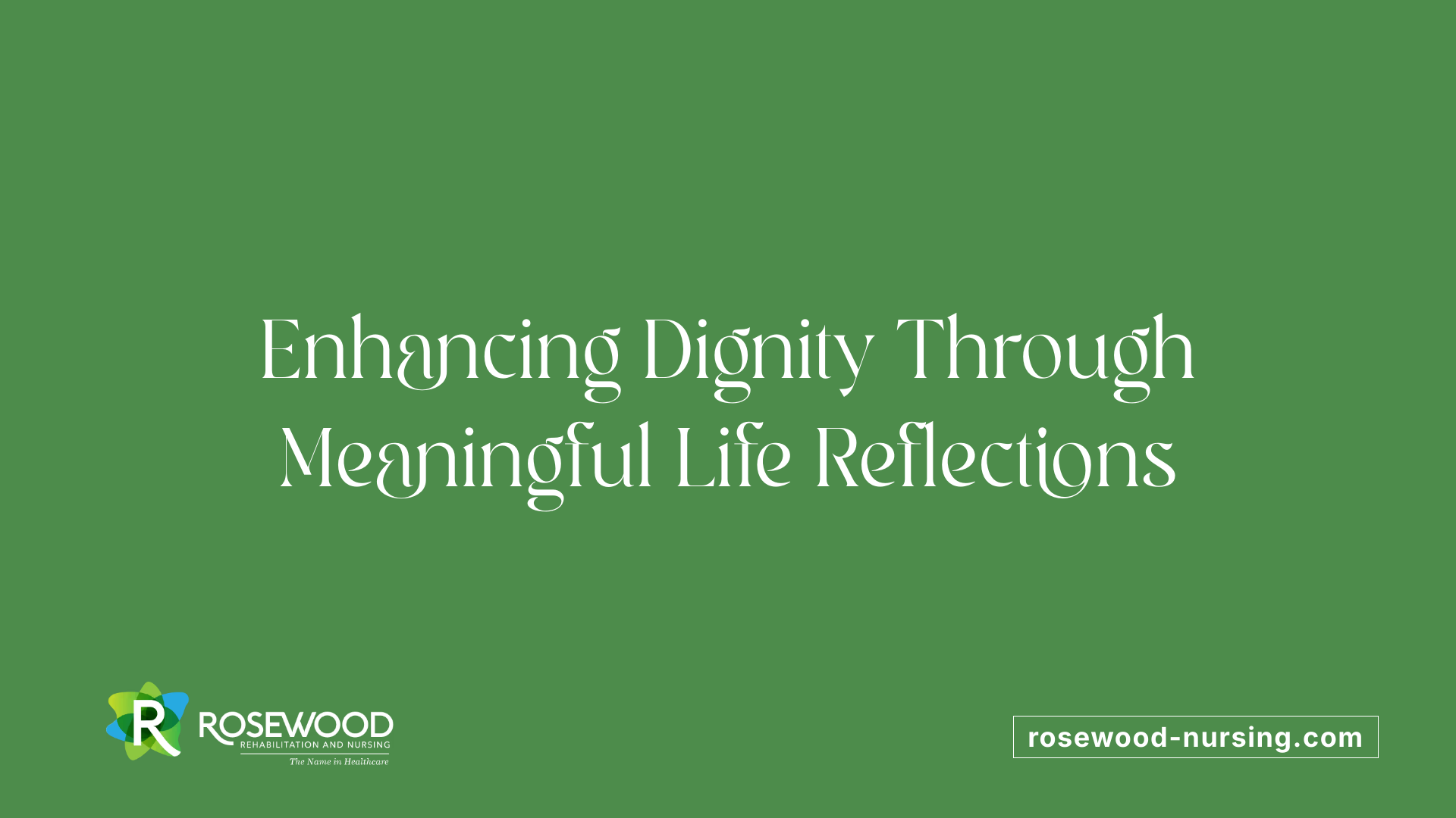 Enhancing Dignity Through Meaningful Life Reflections