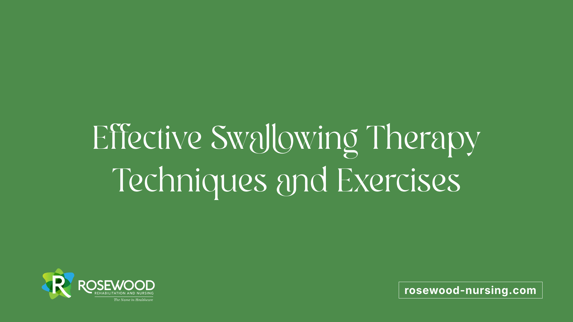 Effective Swallowing Therapy Techniques and Exercises