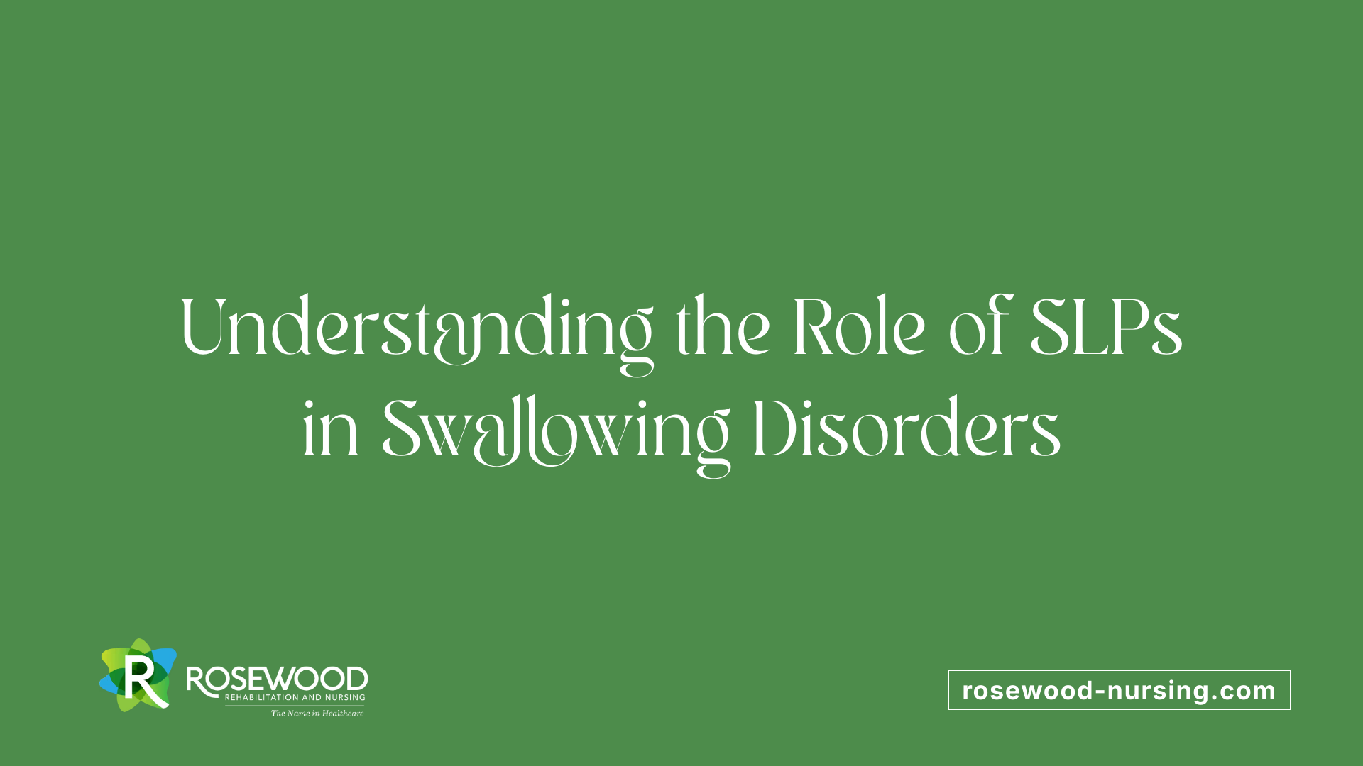 Understanding the Role of SLPs in Swallowing Disorders