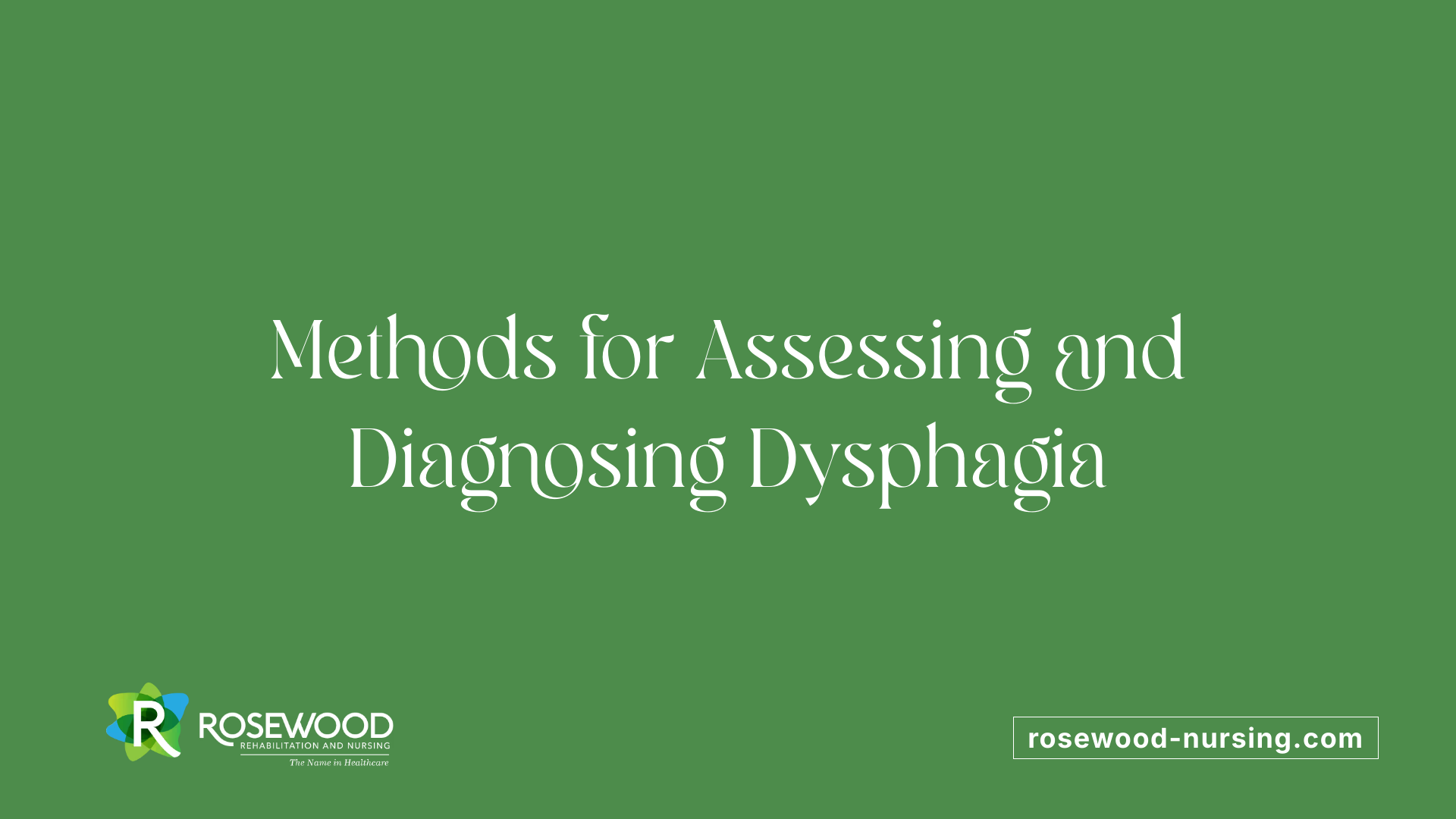 Methods for Assessing and Diagnosing Dysphagia