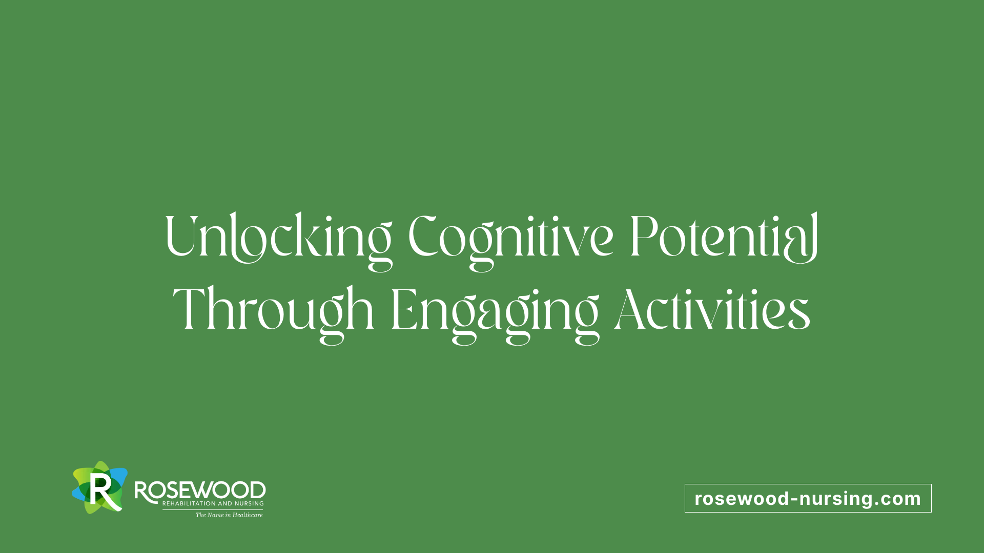Unlocking Cognitive Potential Through Engaging Activities