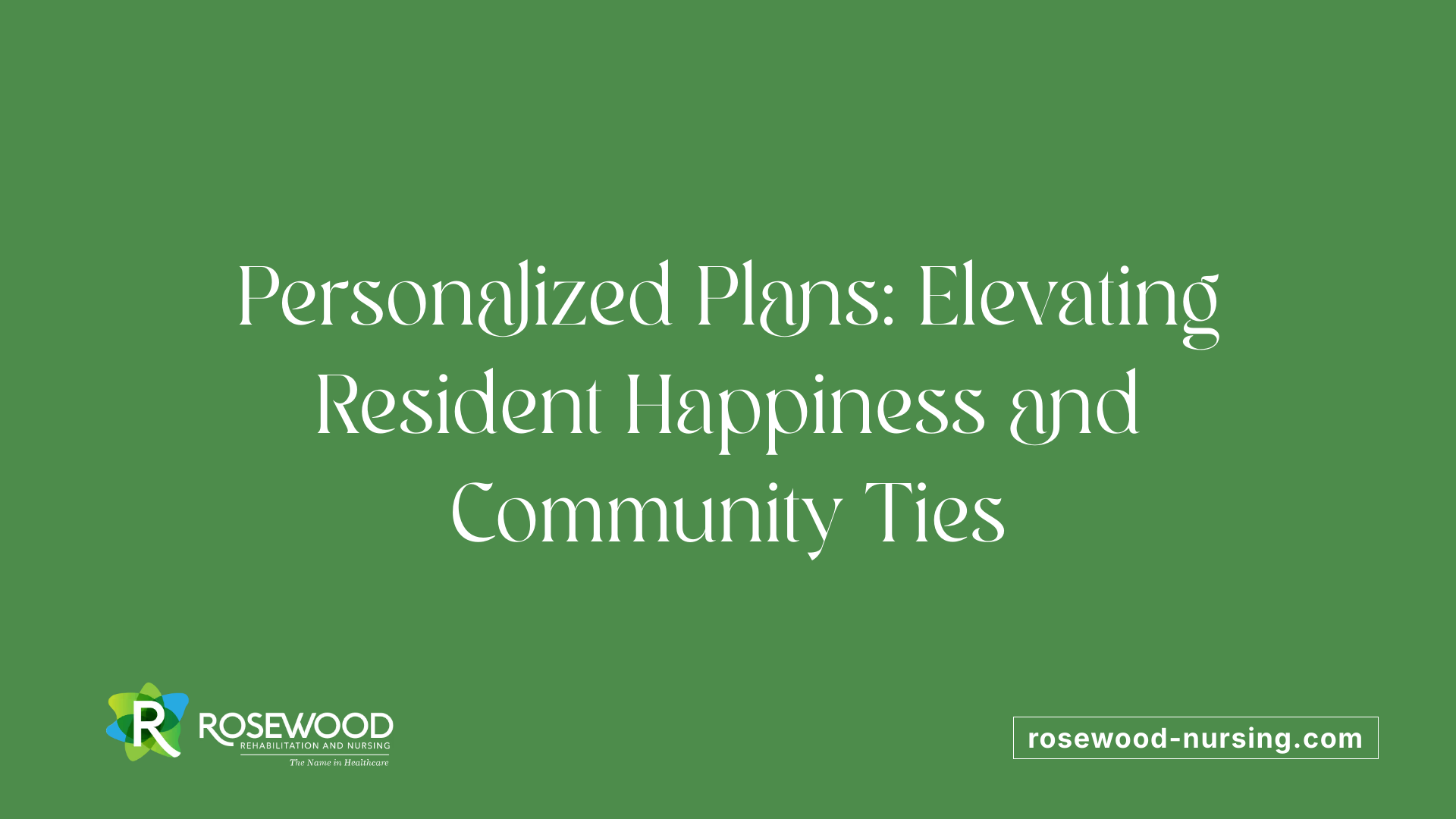 Personalized Plans: Elevating Resident Happiness and Community Ties
