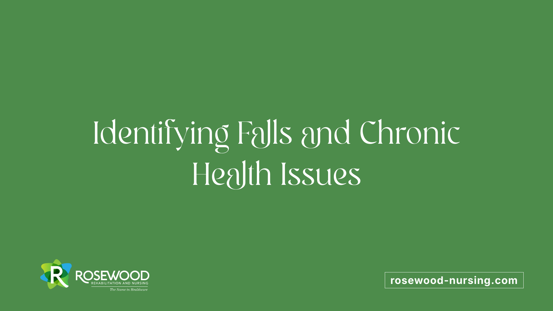 Identifying Falls and Chronic Health Issues