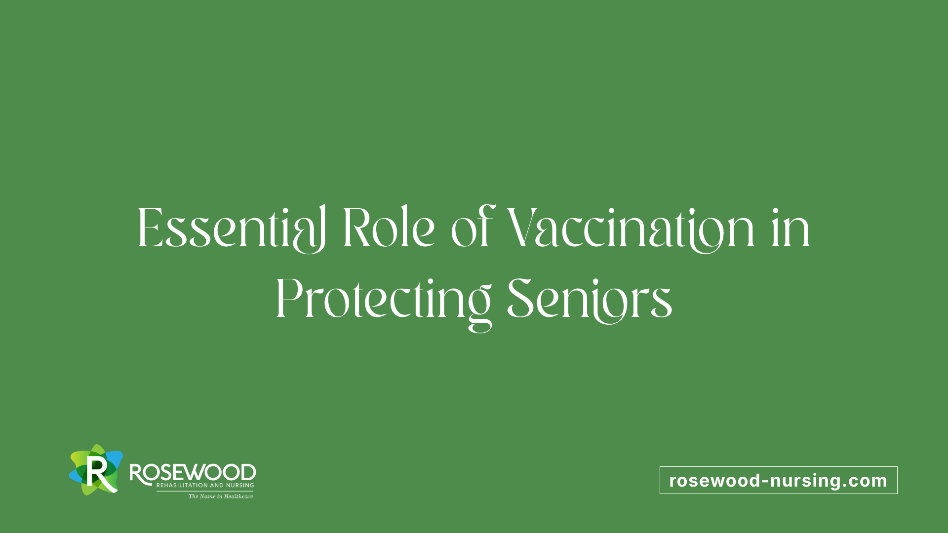 Essential Role of Vaccination in Protecting Seniors
