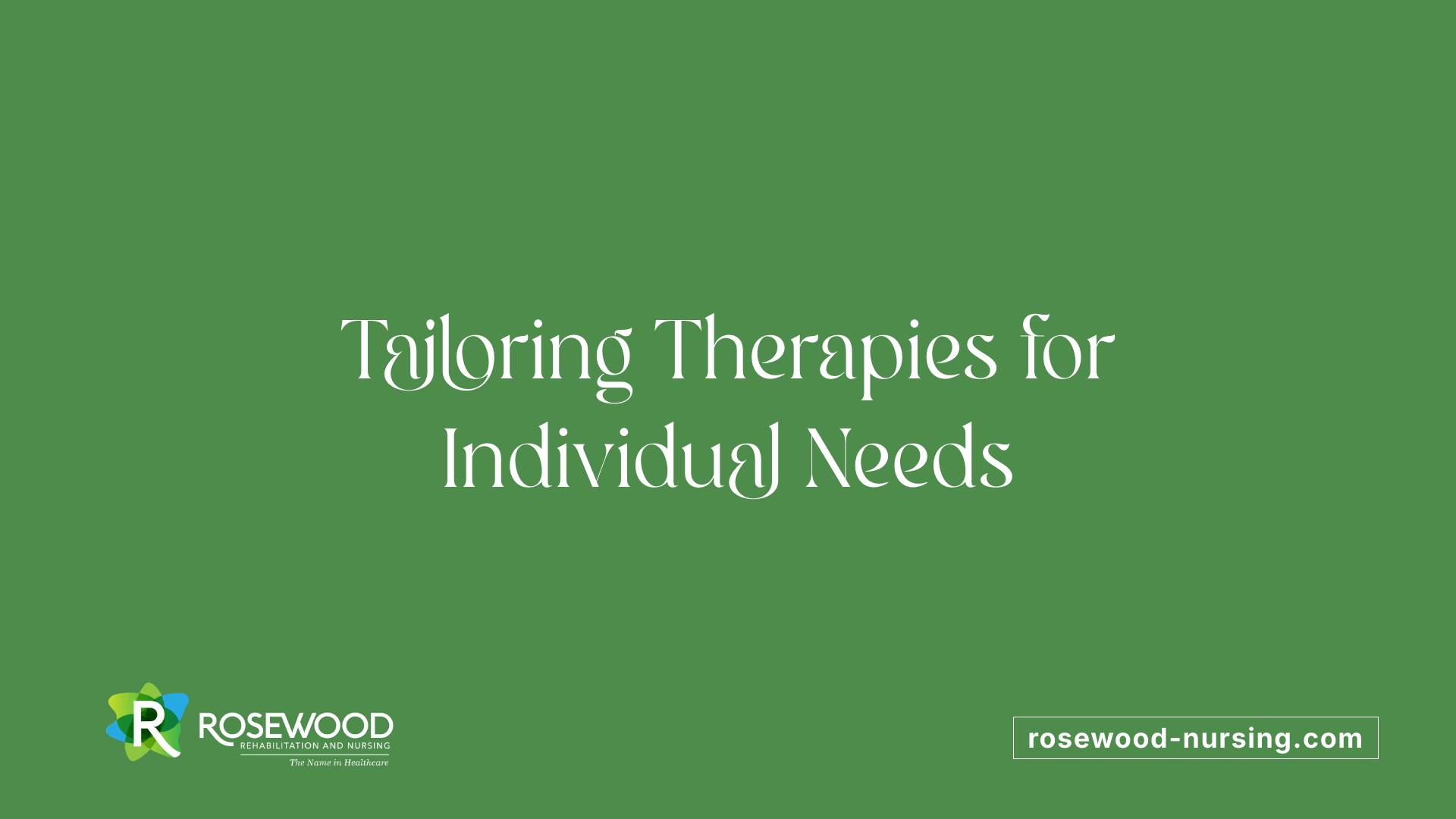 Tailoring Therapies for Individual Needs