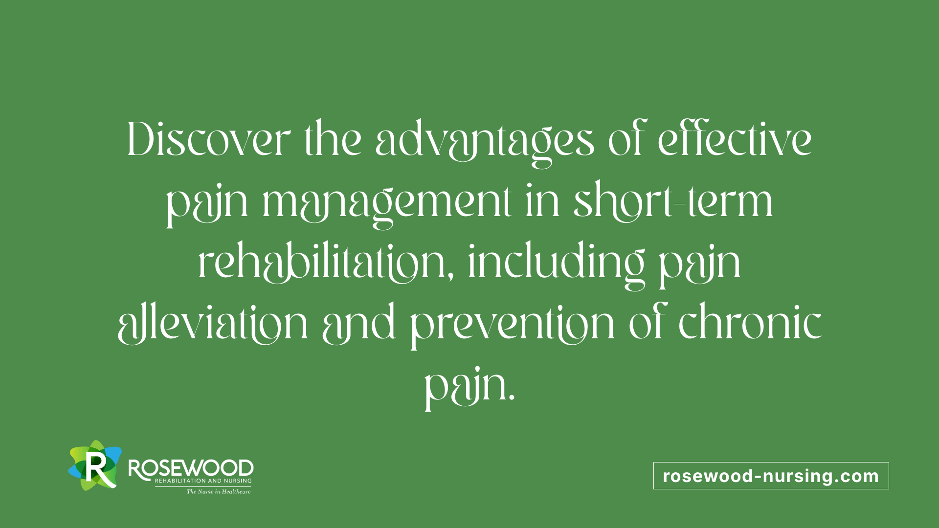 Discover the advantages of effective pain management in short-term rehabilitation, including pain alleviation and prevention of chronic pain.