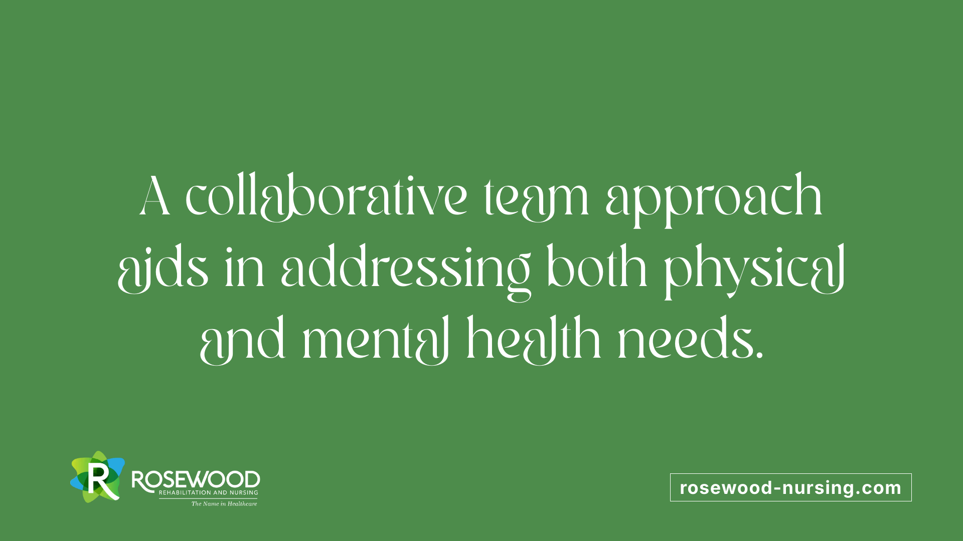 A collaborative team approach aids in addressing both physical and mental health needs.