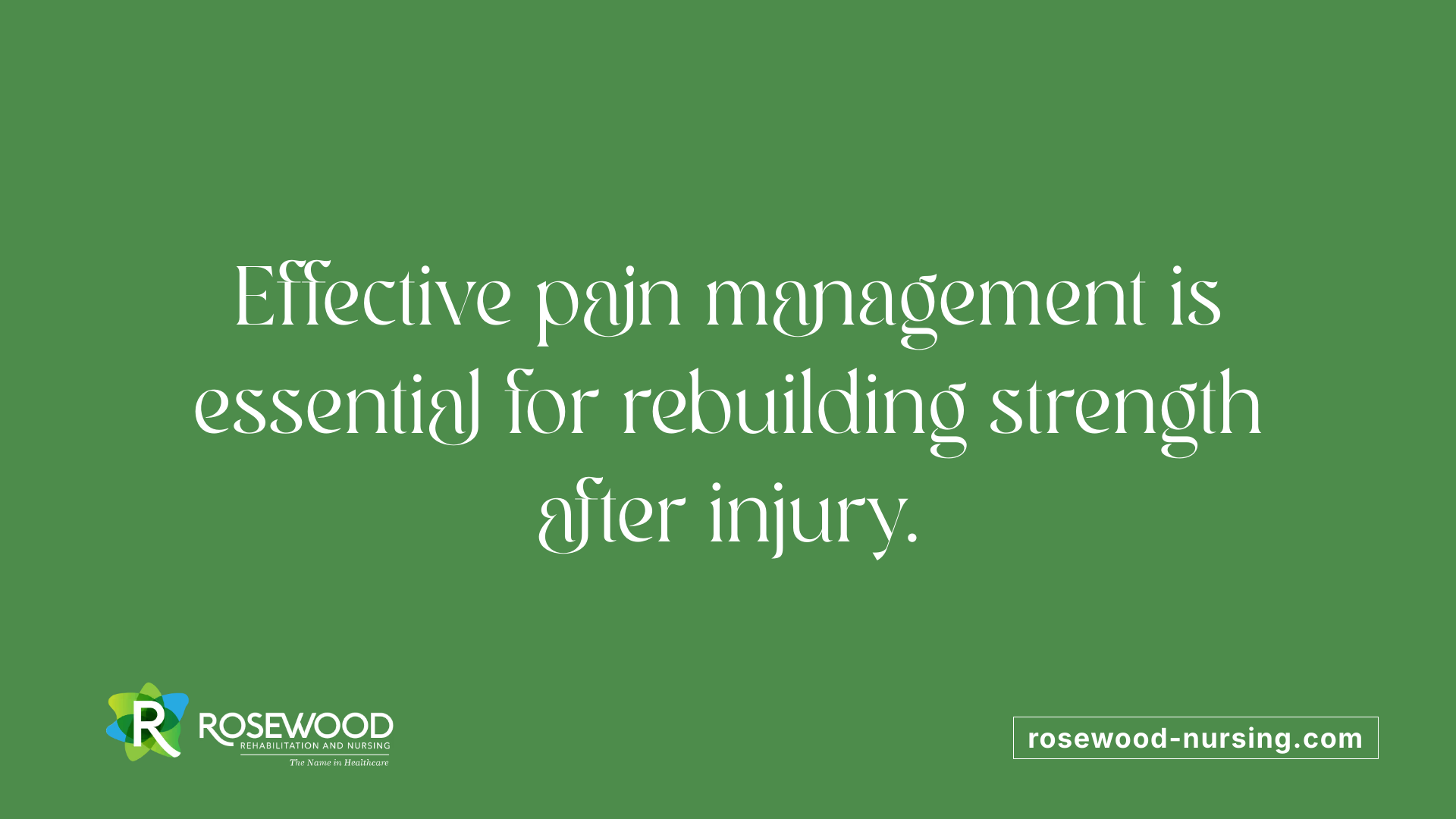 Effective pain management is essential for rebuilding strength after injury.