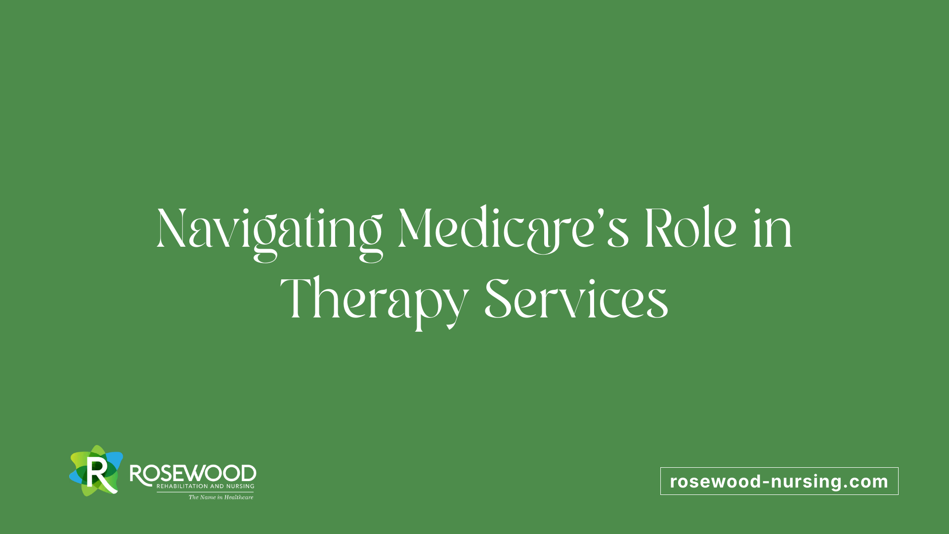Navigating Medicare's Role in Therapy Services