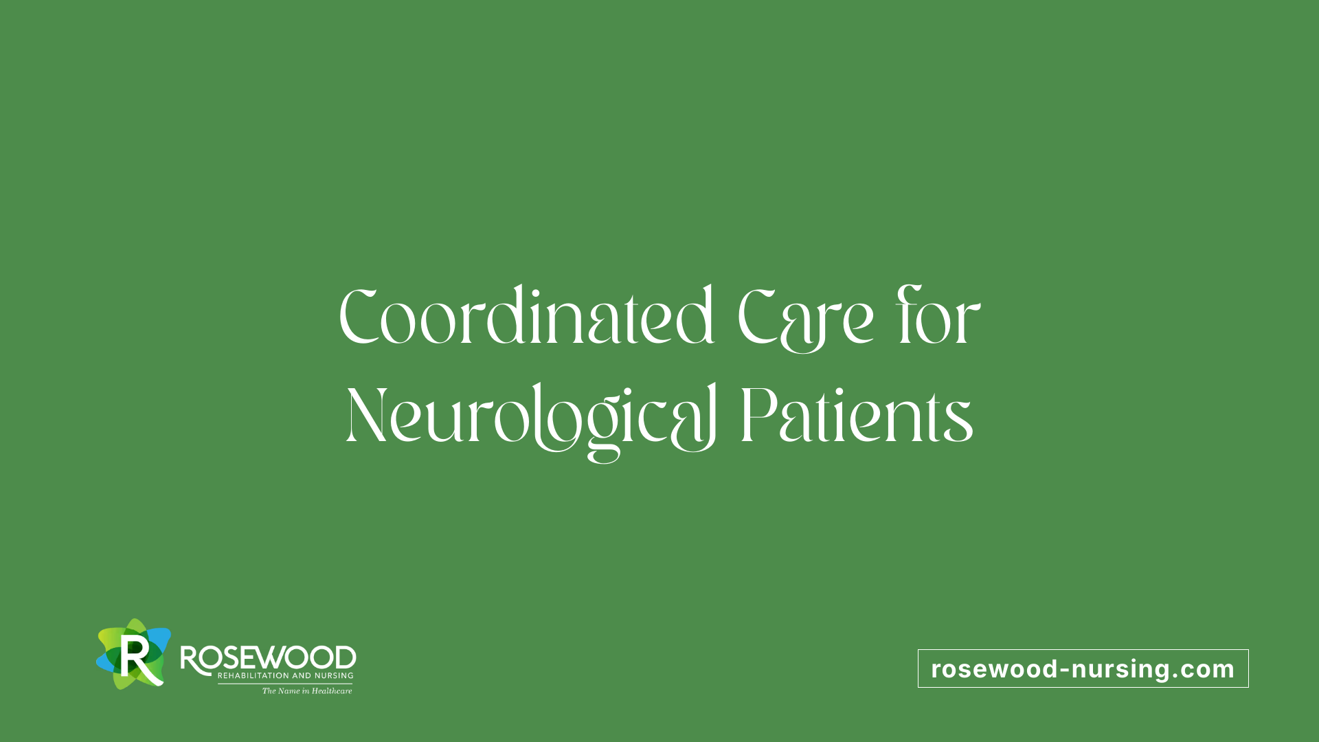 Coordinated Care for Neurological Patients
