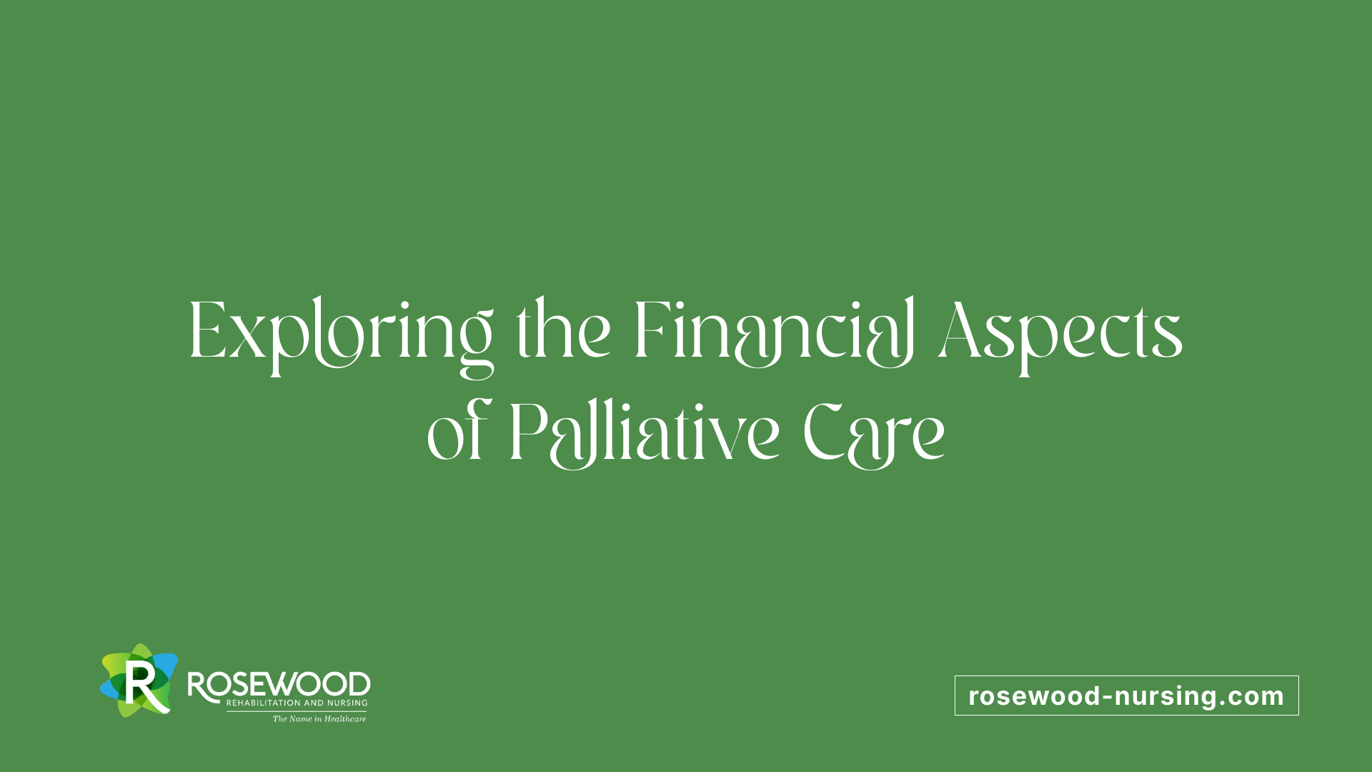 Exploring the Financial Aspects of Palliative Care