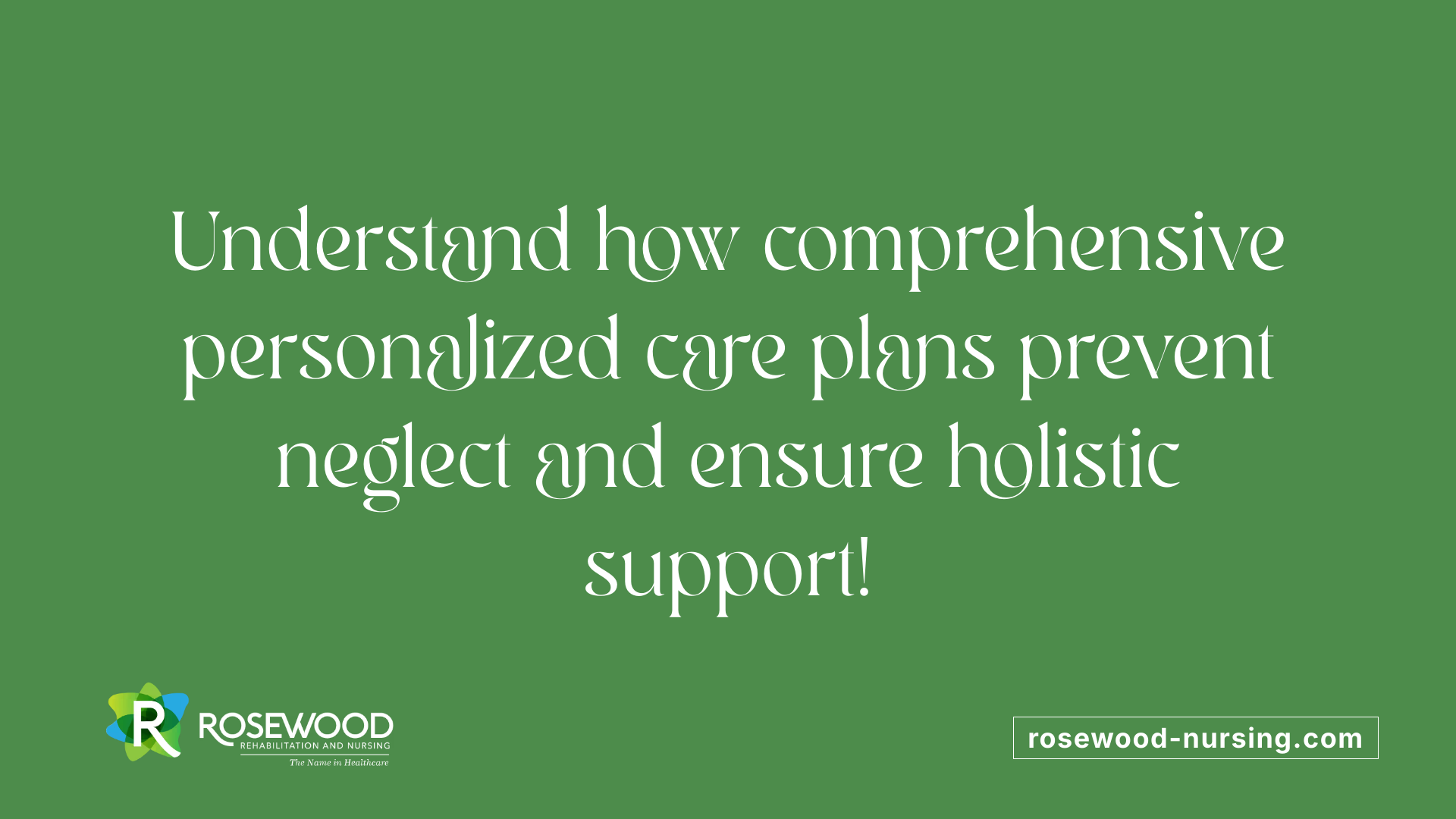 Understand how comprehensive personalized care plans prevent neglect and ensure holistic support!