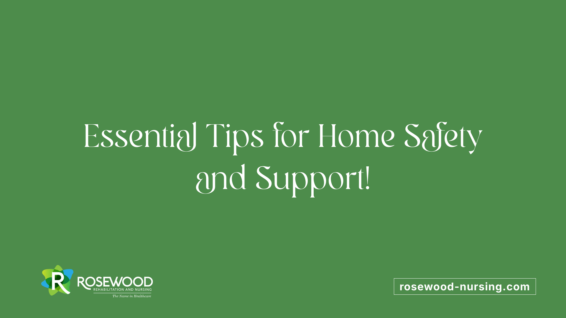 Essential Tips for Home Safety and Support!