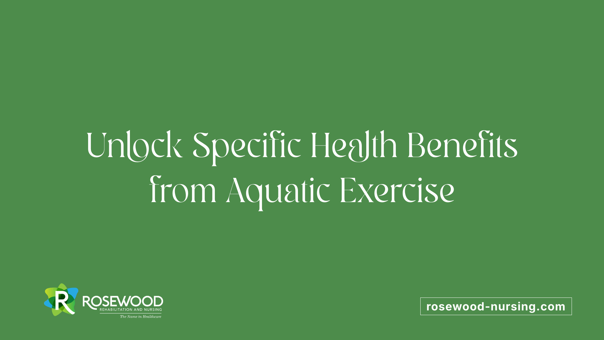 Unlock Specific Health Benefits from Aquatic Exercise