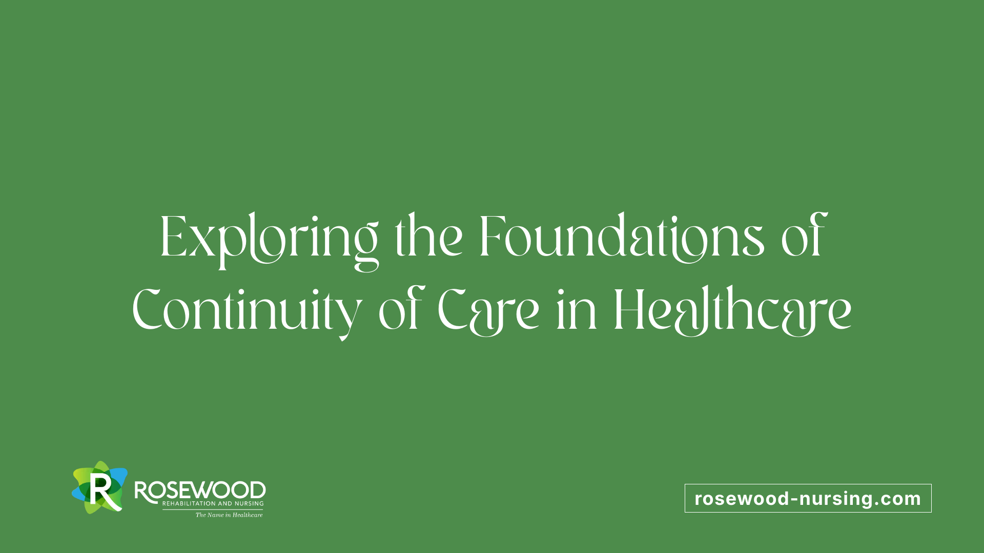 Exploring the Foundations of Continuity of Care in Healthcare