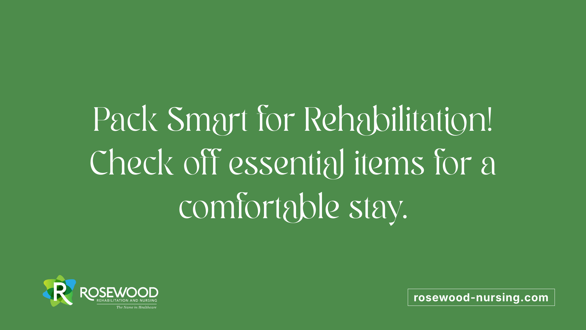 Pack Smart for Rehabilitation! Check off essential items for a comfortable stay.