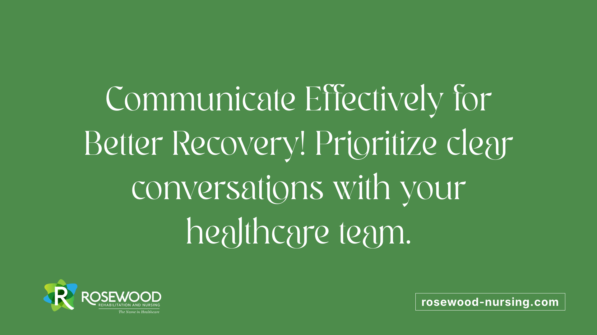 Communicate Effectively for Better Recovery! Prioritize clear conversations with your healthcare team.