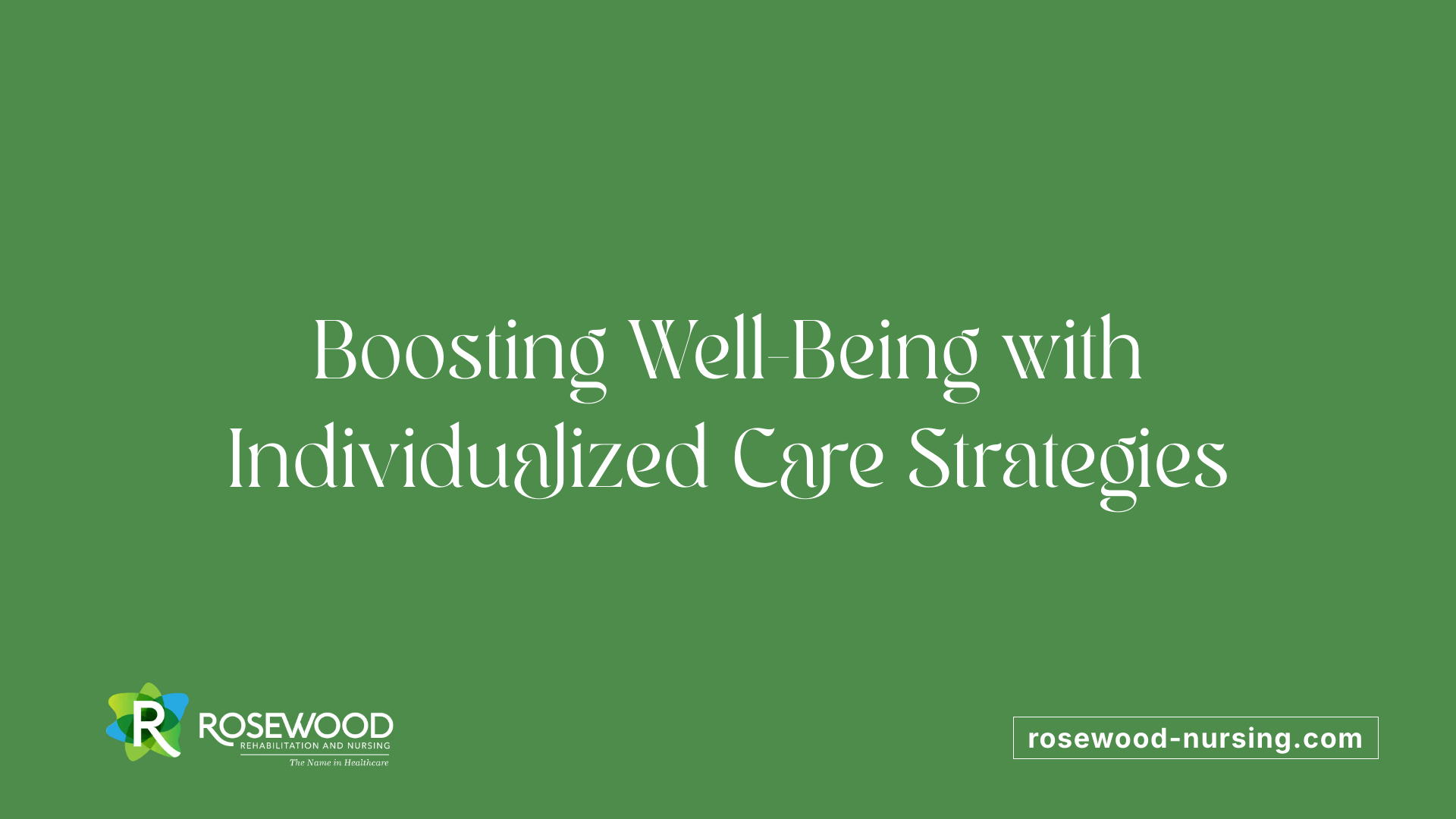 Boosting Well-Being with Individualized Care Strategies