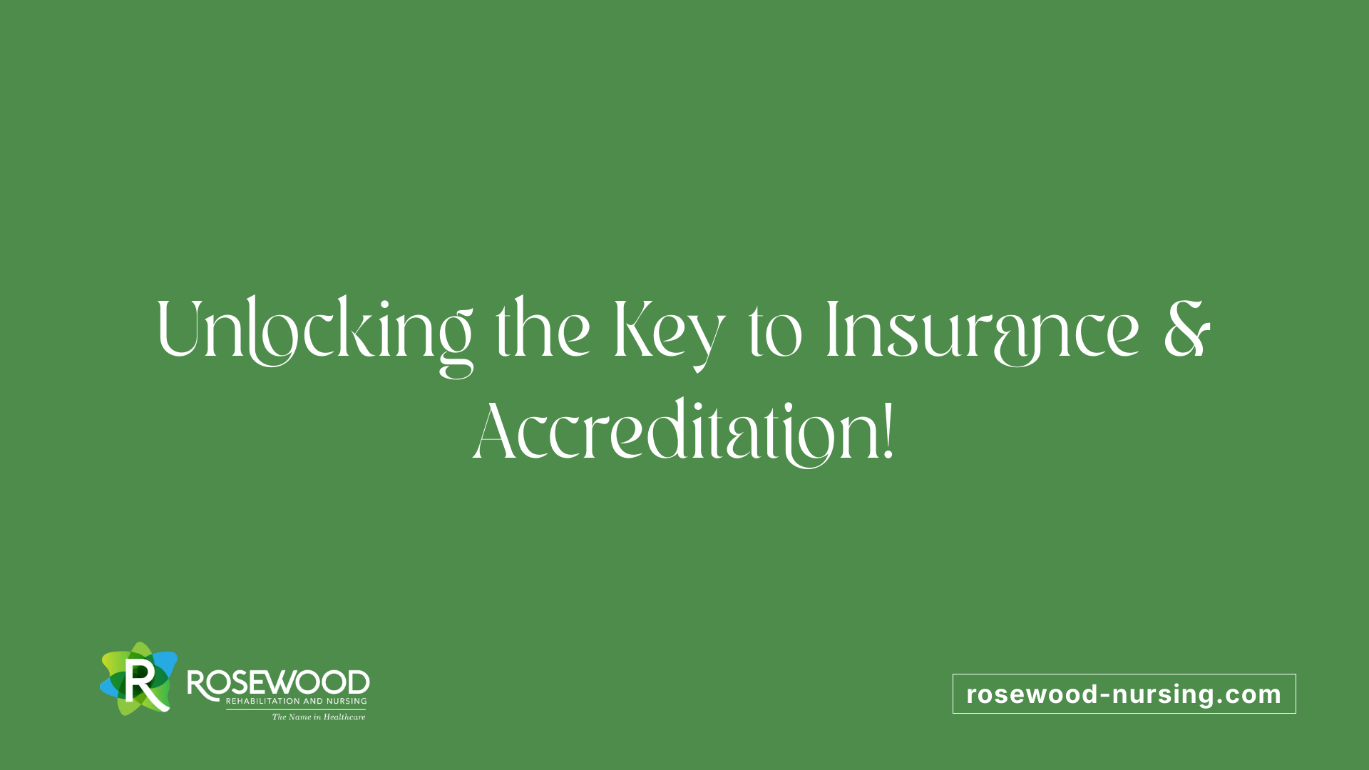 Unlocking the Key to Insurance &amp; Accreditation!