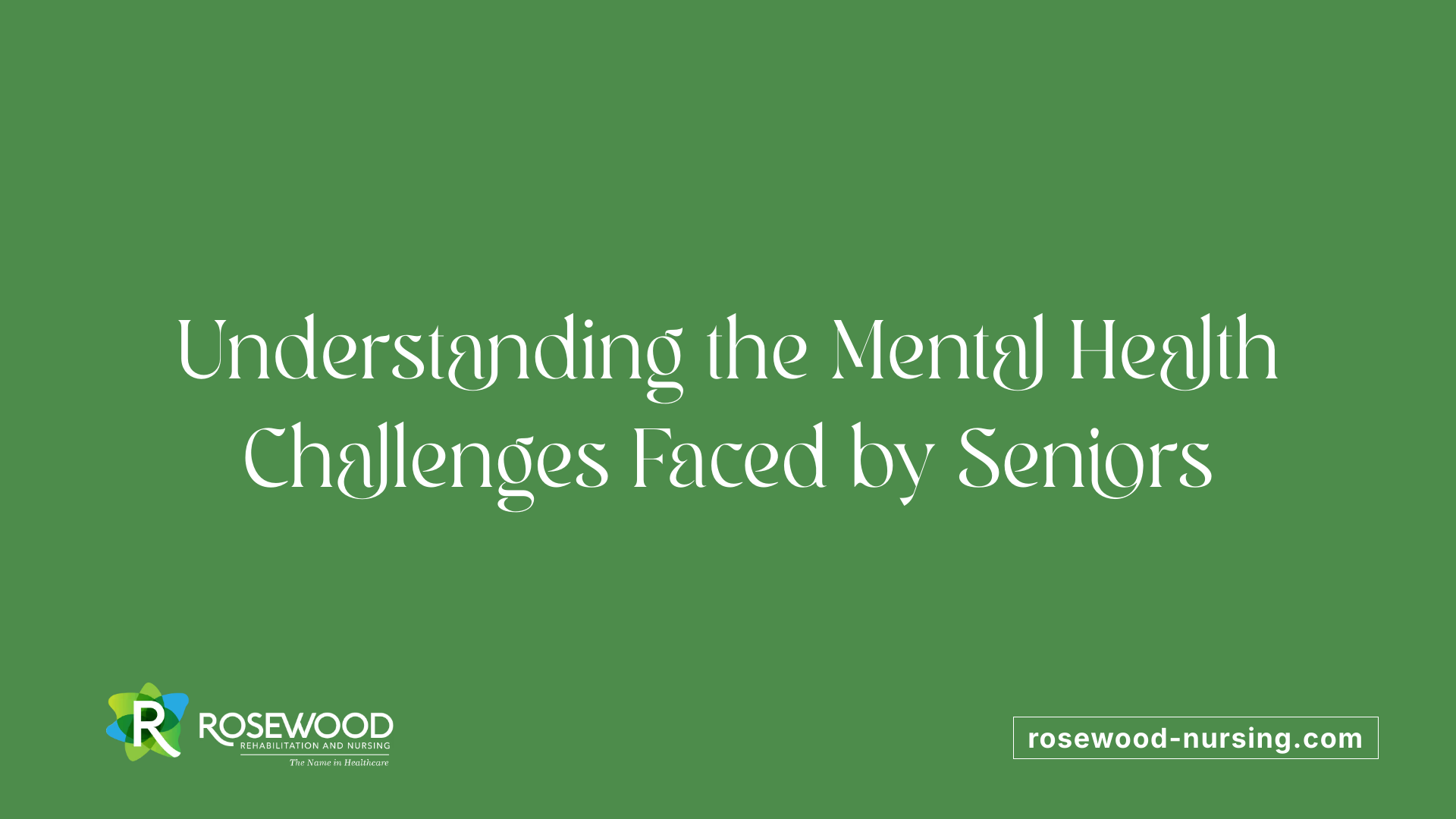 Understanding the Mental Health Challenges Faced by Seniors