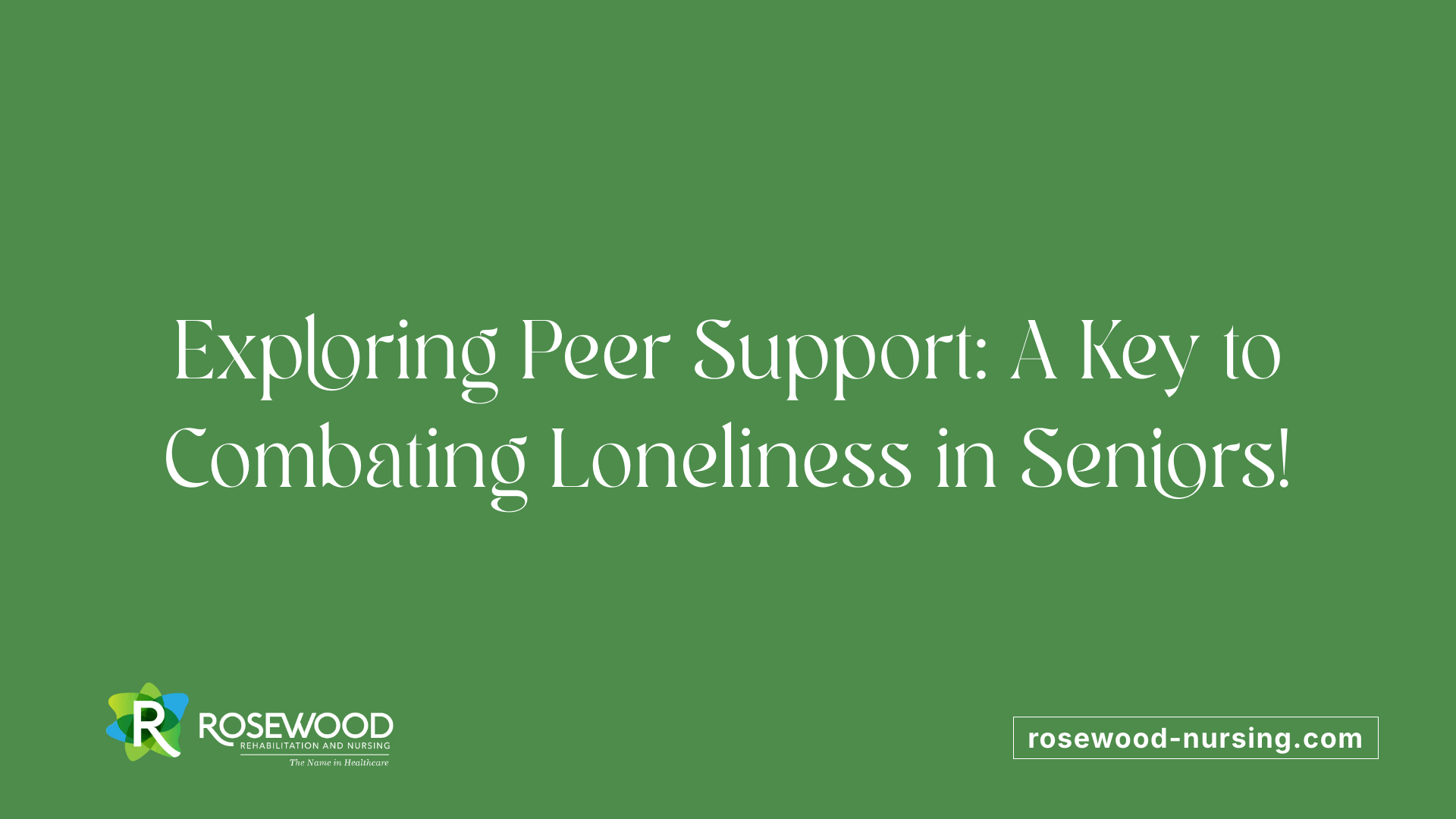 Exploring Peer Support: A Key to Combating Loneliness in Seniors!