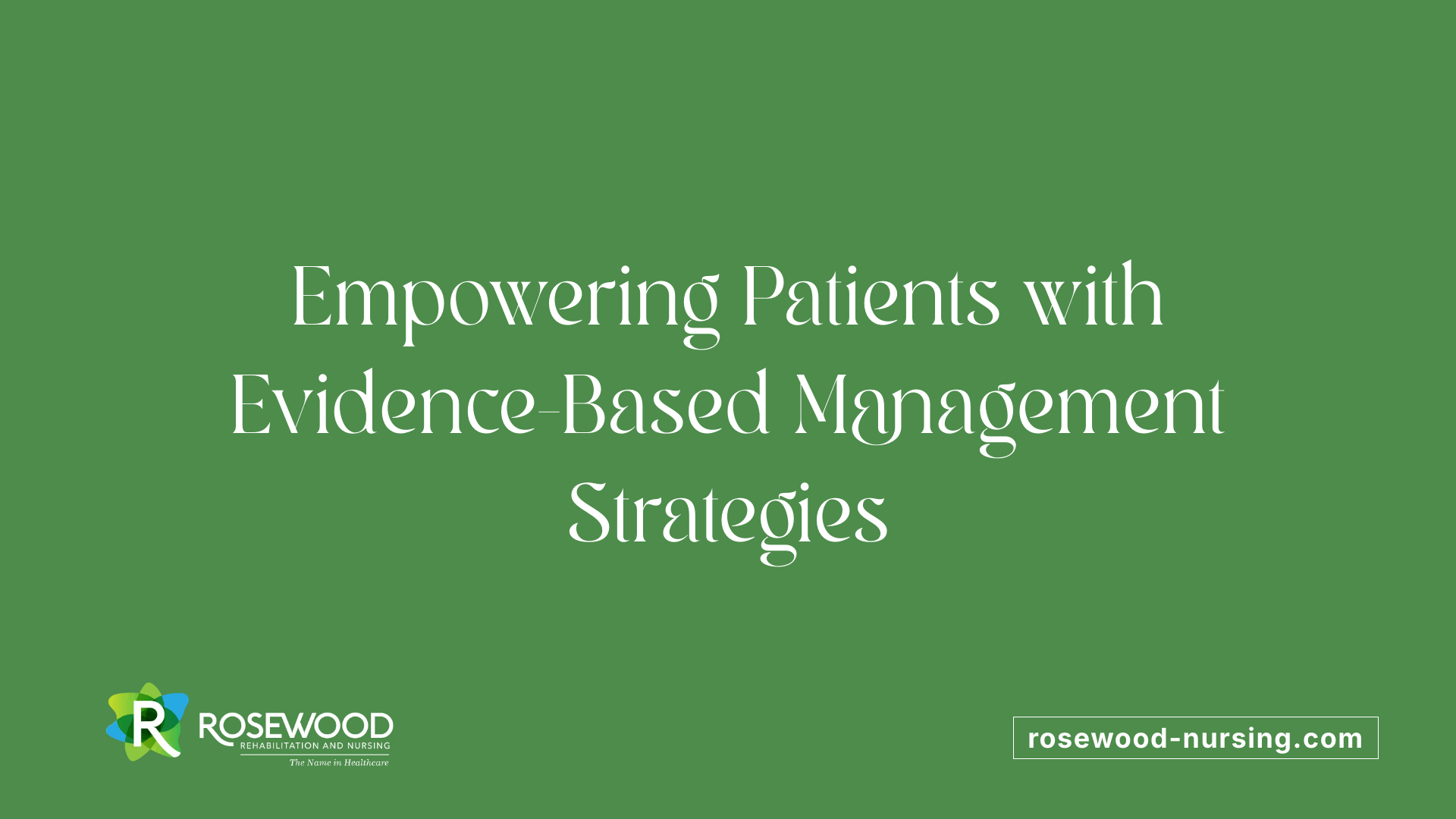 Empowering Patients with Evidence-Based Management Strategies
