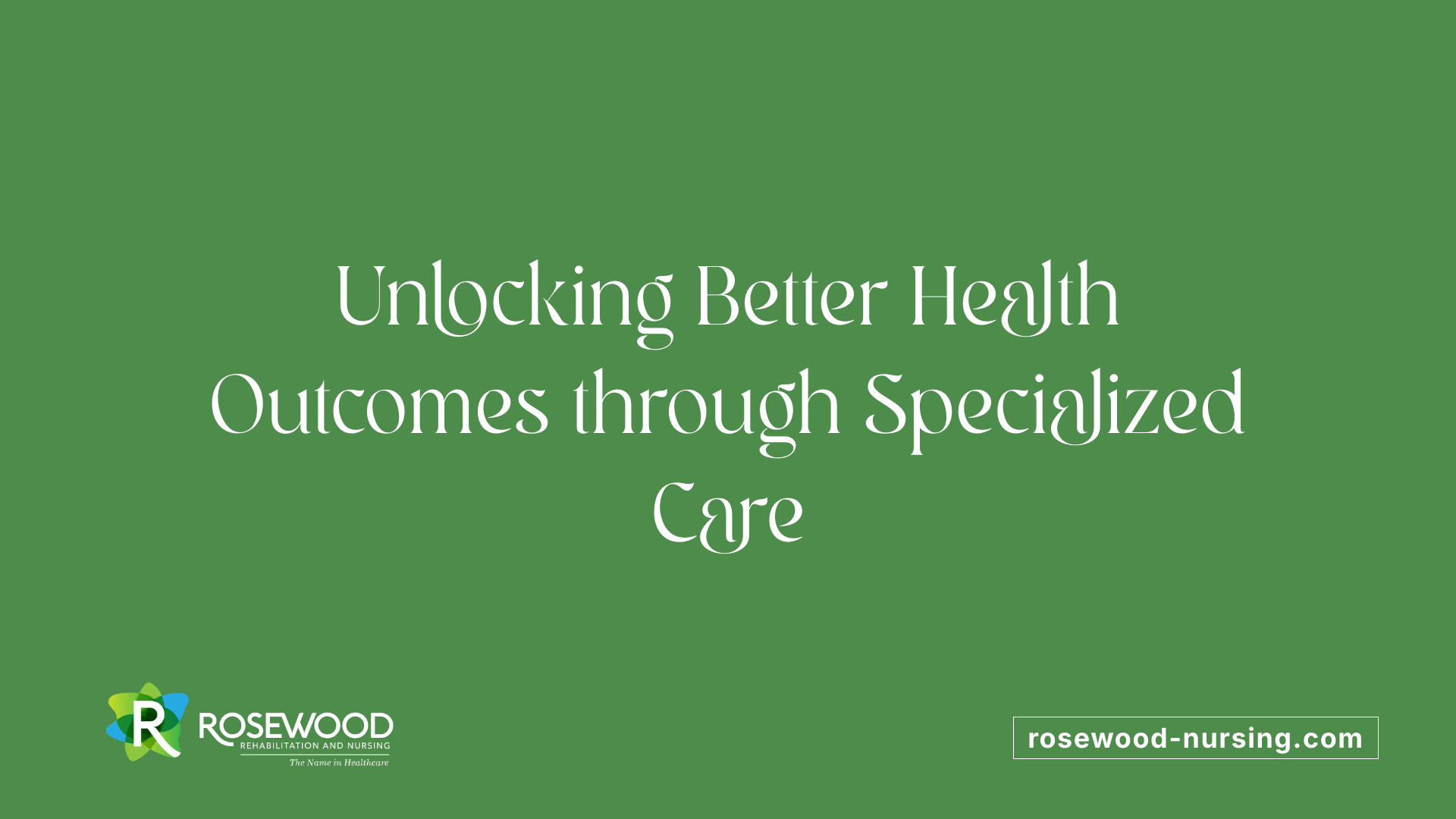 Unlocking Better Health Outcomes through Specialized Care