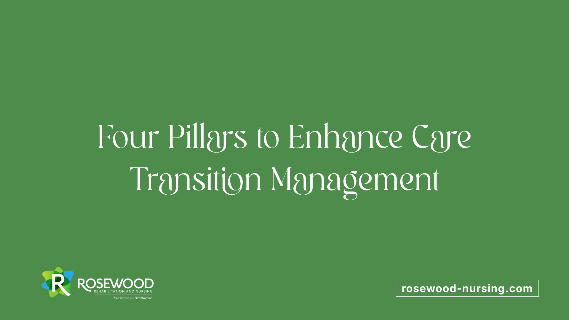 Four Pillars to Enhance Care Transition Management