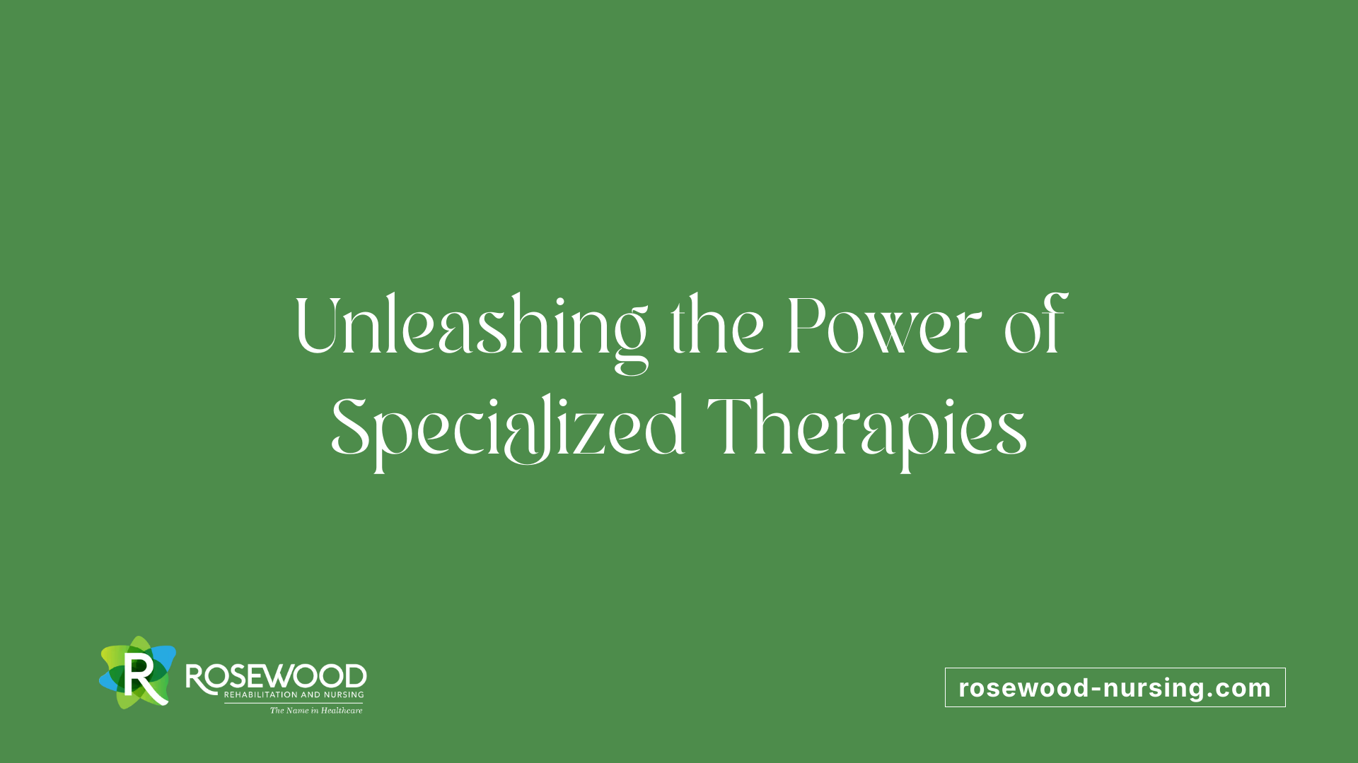 Unleashing the Power of Specialized Therapies