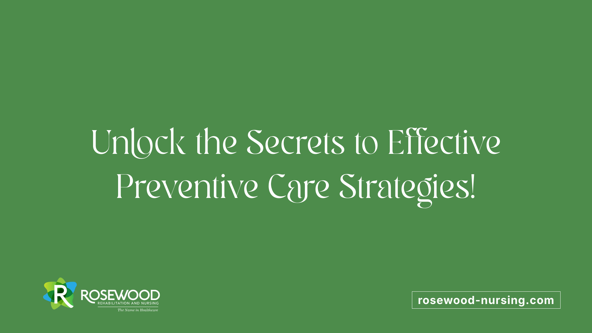 Unlock the Secrets to Effective Preventive Care Strategies!