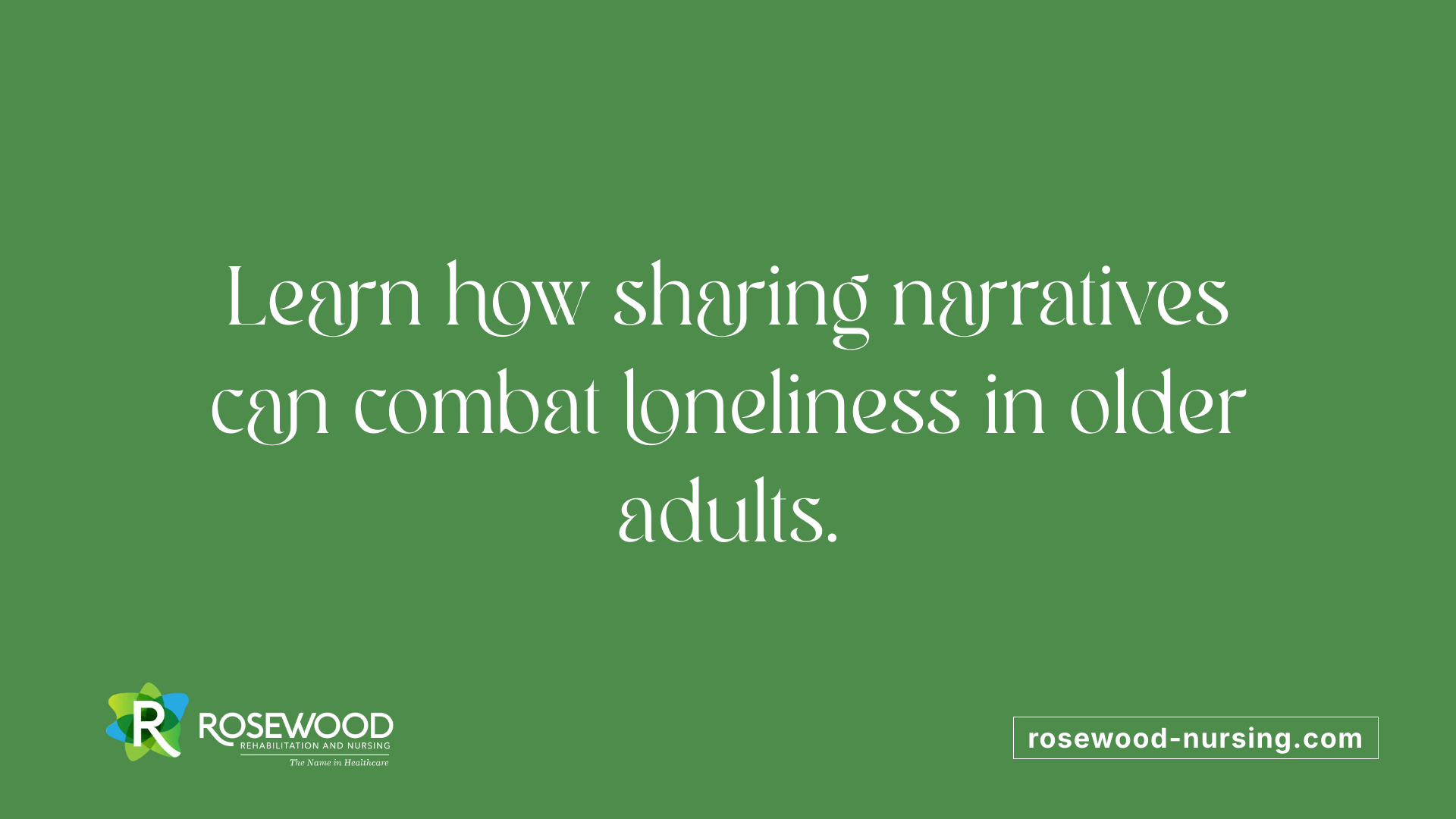 Learn how sharing narratives can combat loneliness in older adults.