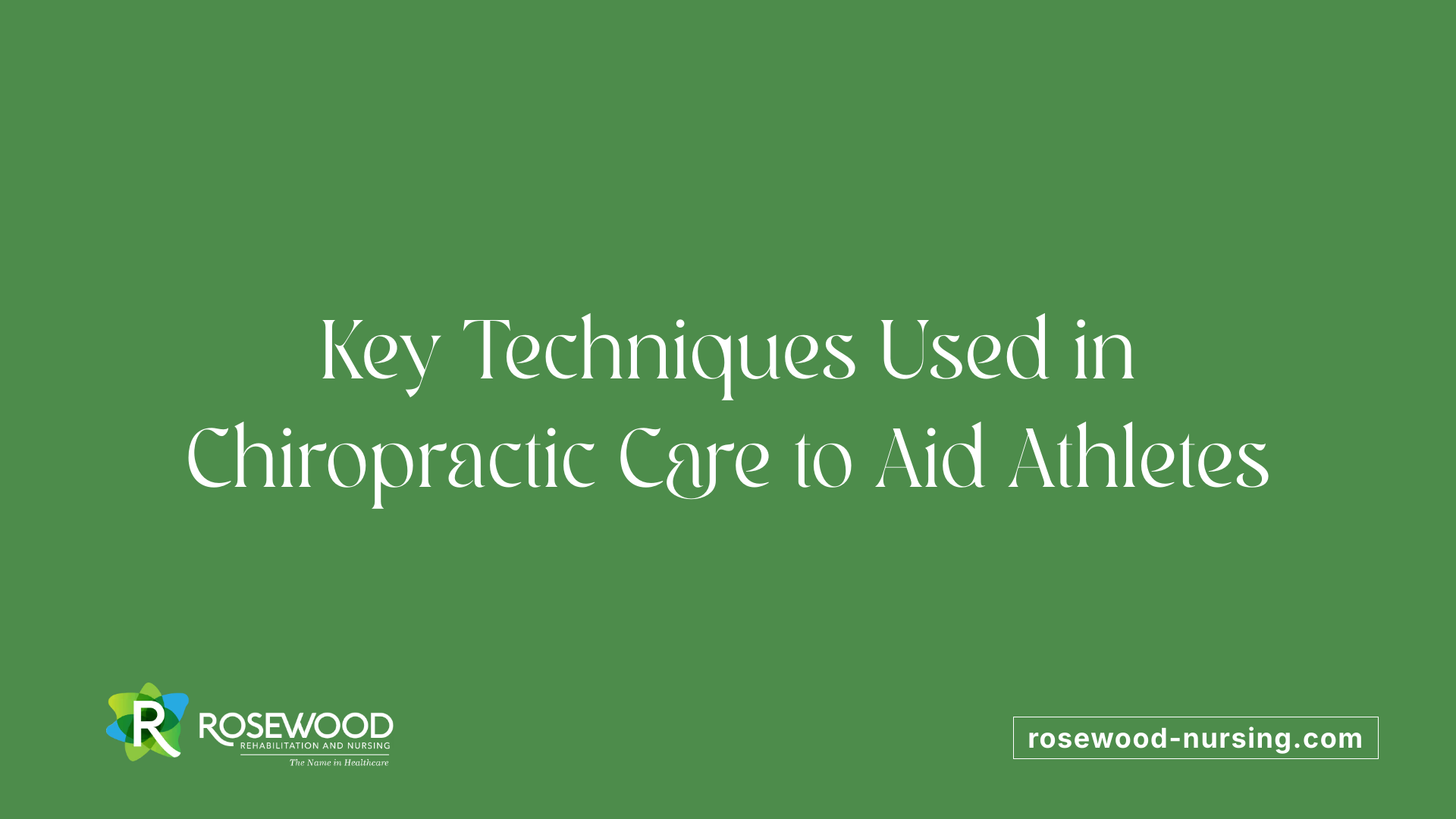 Key Techniques Used in Chiropractic Care to Aid Athletes