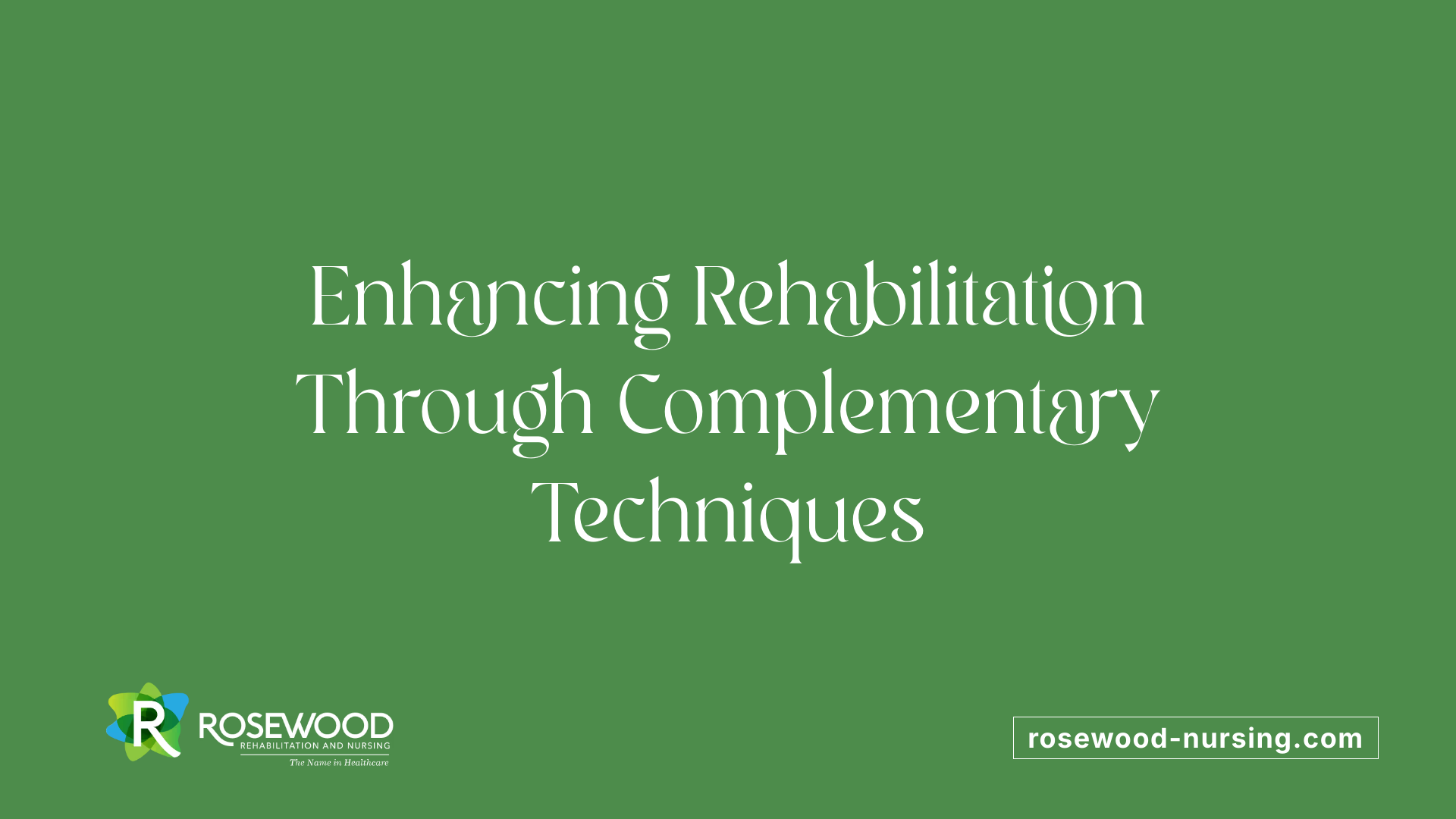 Enhancing Rehabilitation Through Complementary Techniques