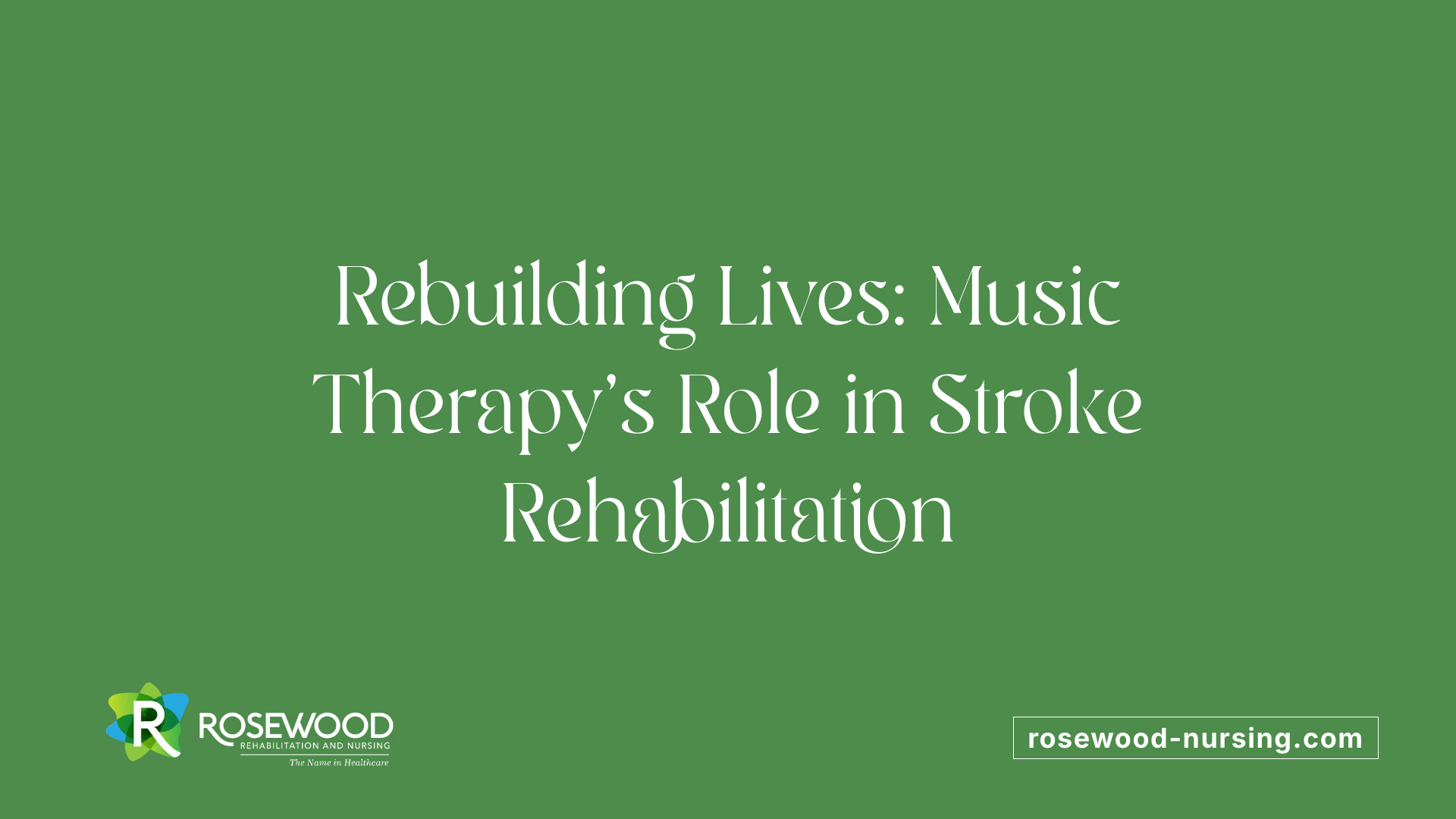 Rebuilding Lives: Music Therapy's Role in Stroke Rehabilitation