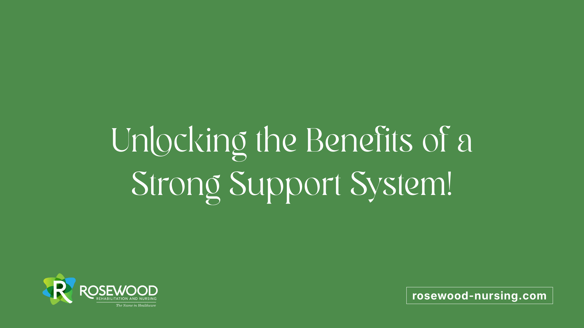 Unlocking the Benefits of a Strong Support System!