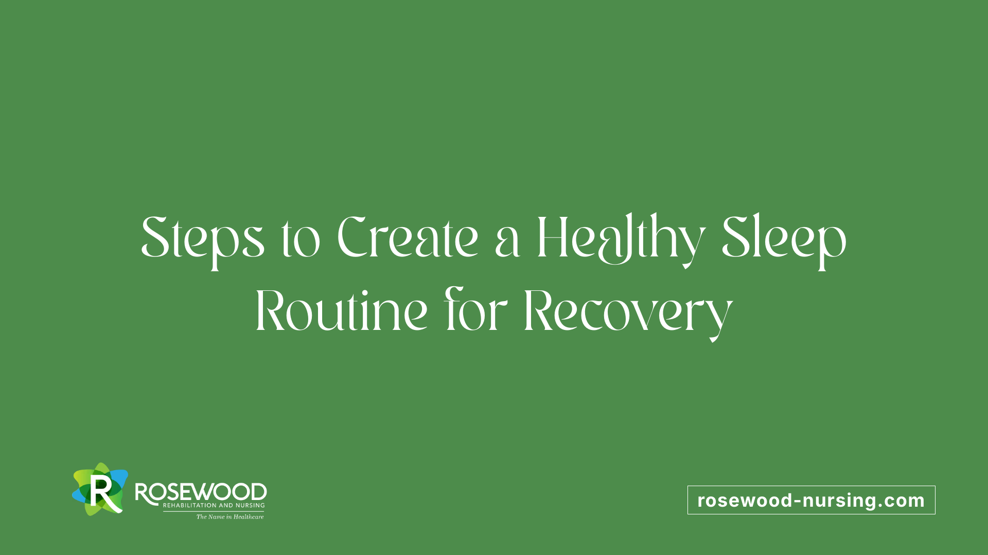 Steps to Create a Healthy Sleep Routine for Recovery