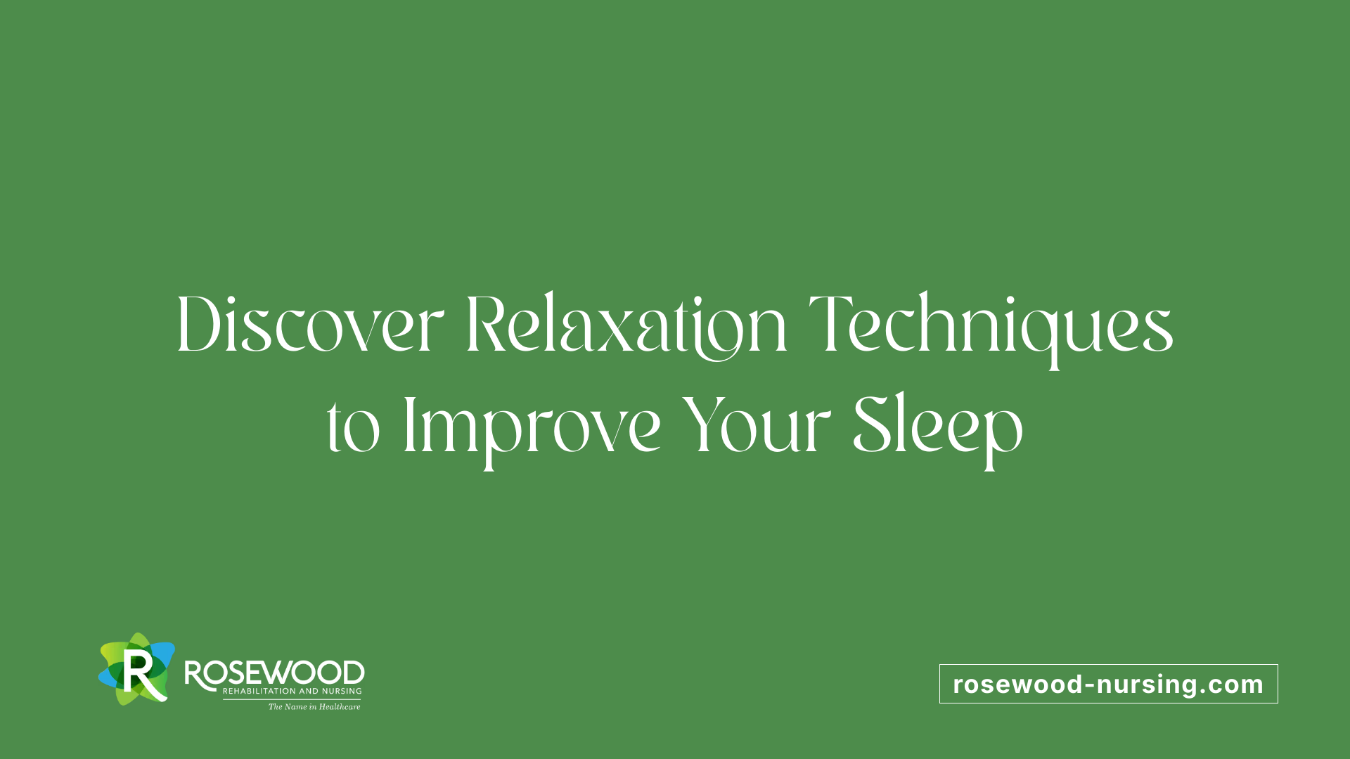 Discover Relaxation Techniques to Improve Your Sleep