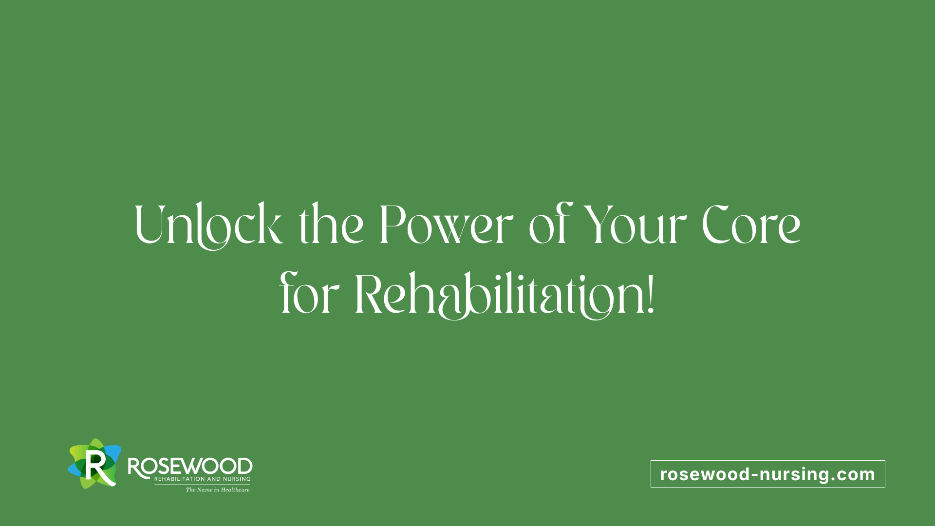 Unlock the Power of Your Core for Rehabilitation!